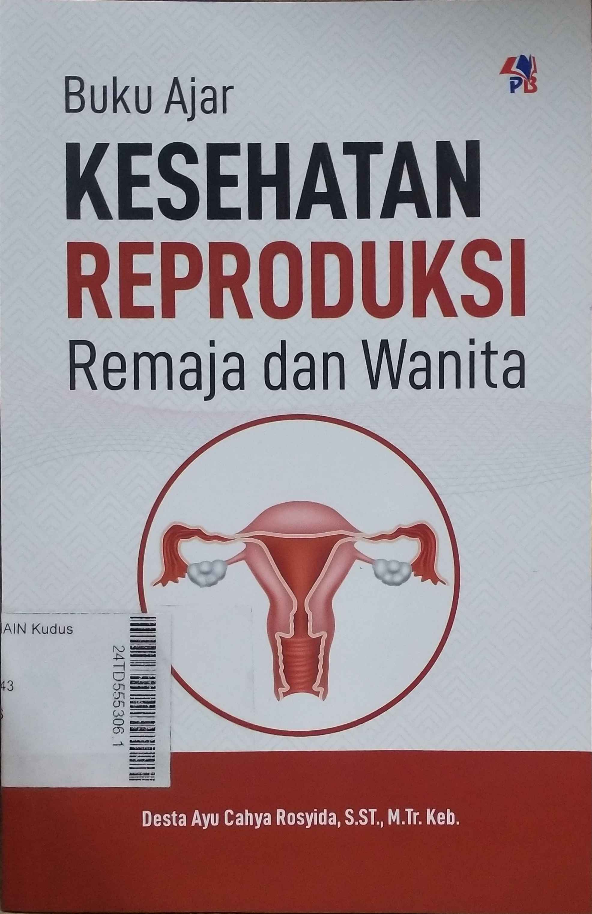 Buku Ajar Kesehatan Reproduksi Remaja dan Wanita