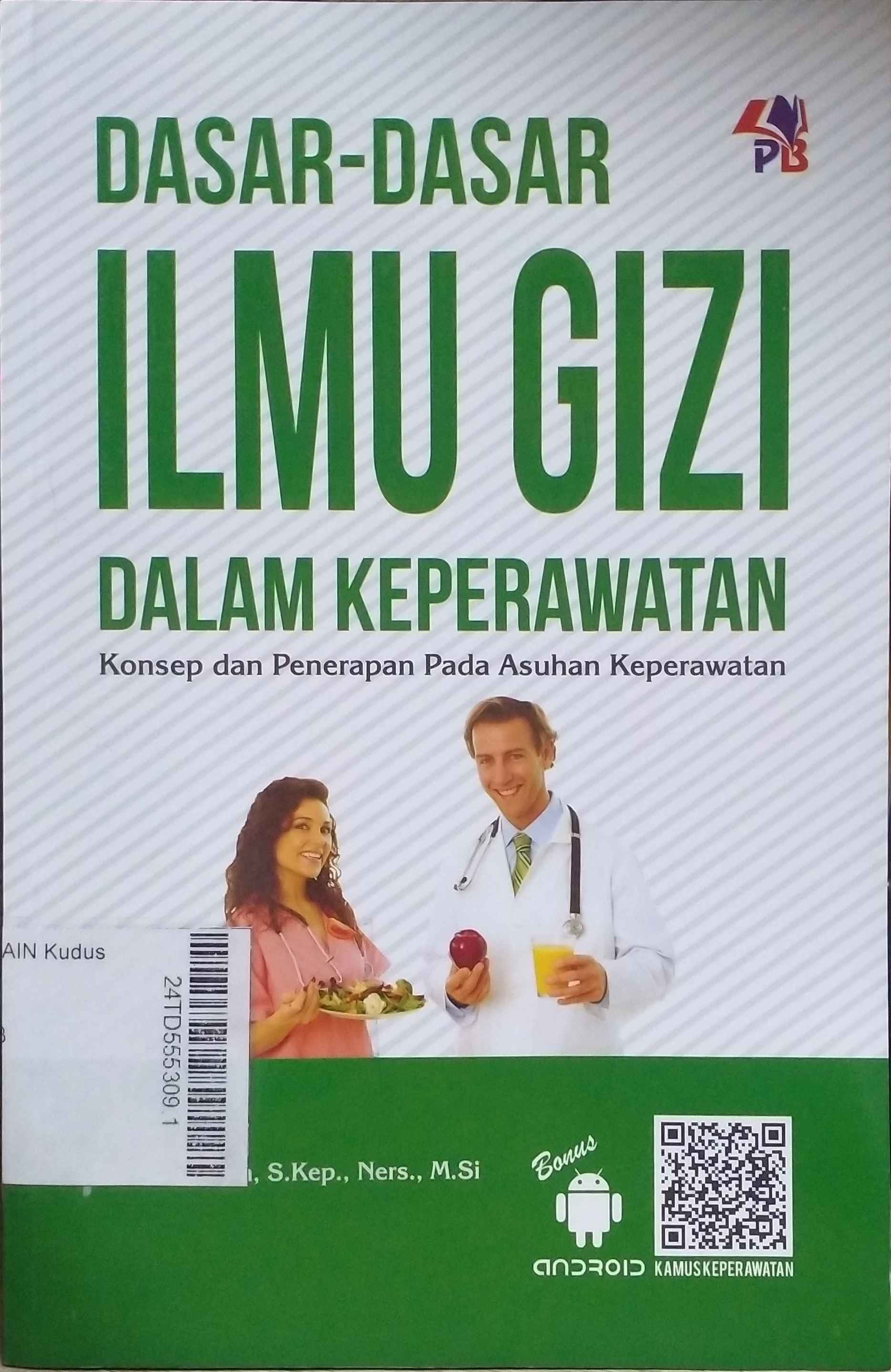 Dasar-Dasar Ilmu Gizi Dalam Keperawatan : konsep dan penerapan pada asuhan keperawatan