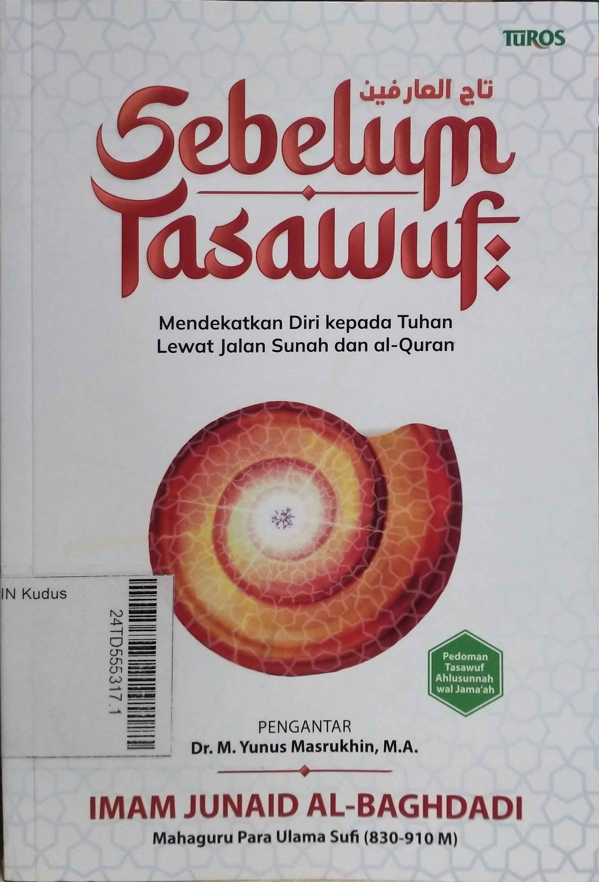 Sebelum Tasawuf : mendekatkan diri kepada Tuhan lewat jalan sunah dan Al-quran