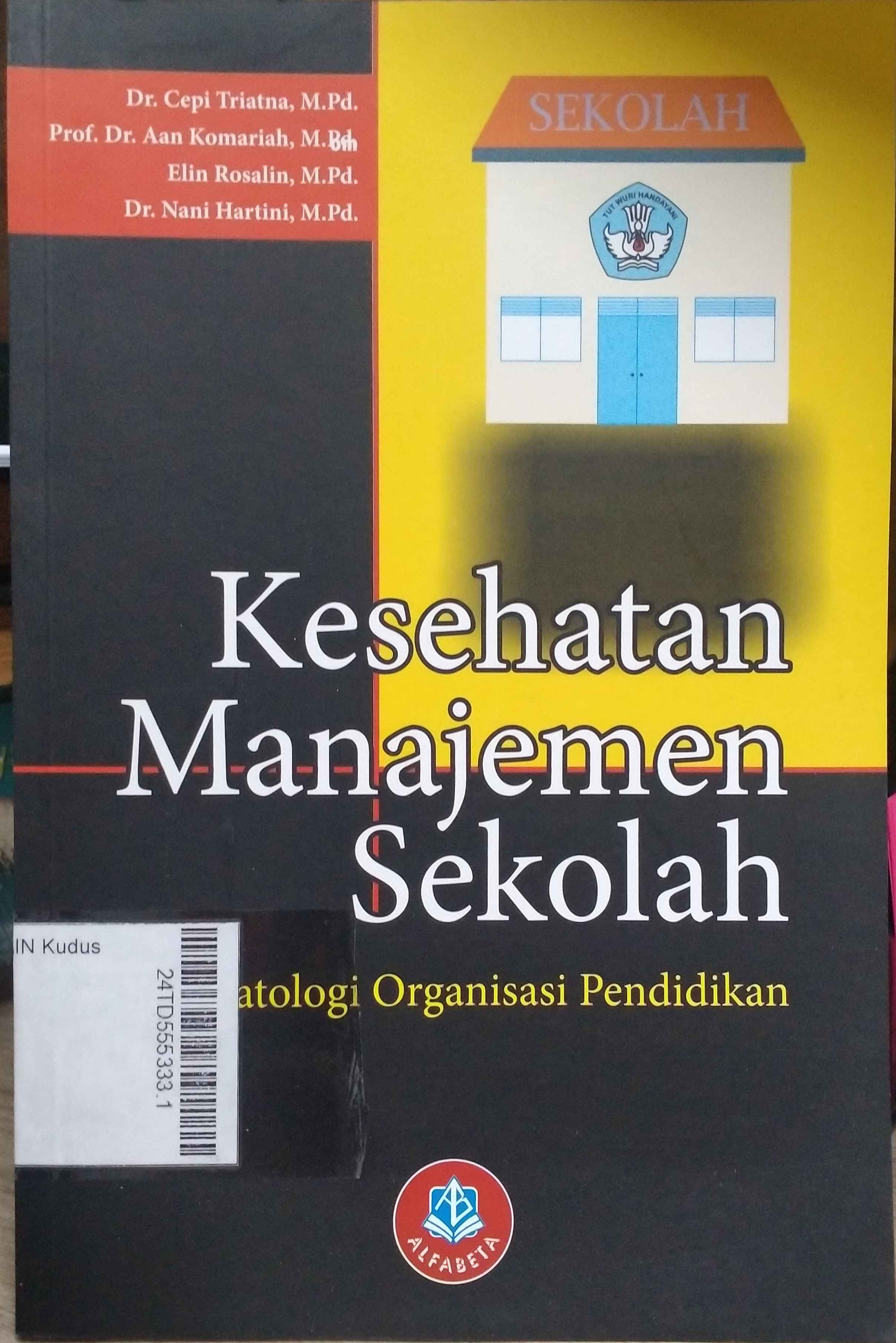 Kesehatan Manajemen Sekolah : seri patologi organisasi pendidikan