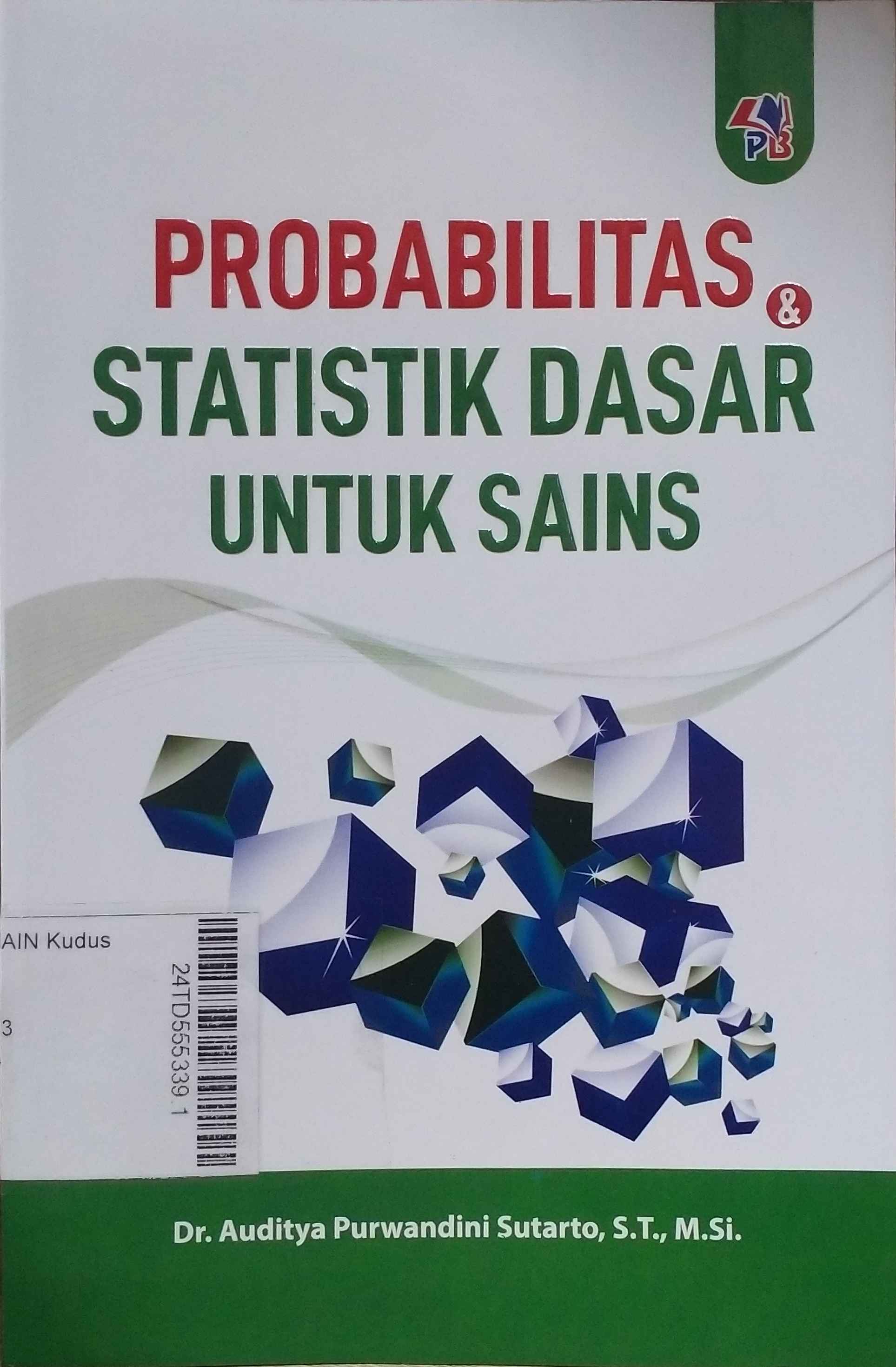 Probabilitas dan Statistik Dasar Untuk Sains