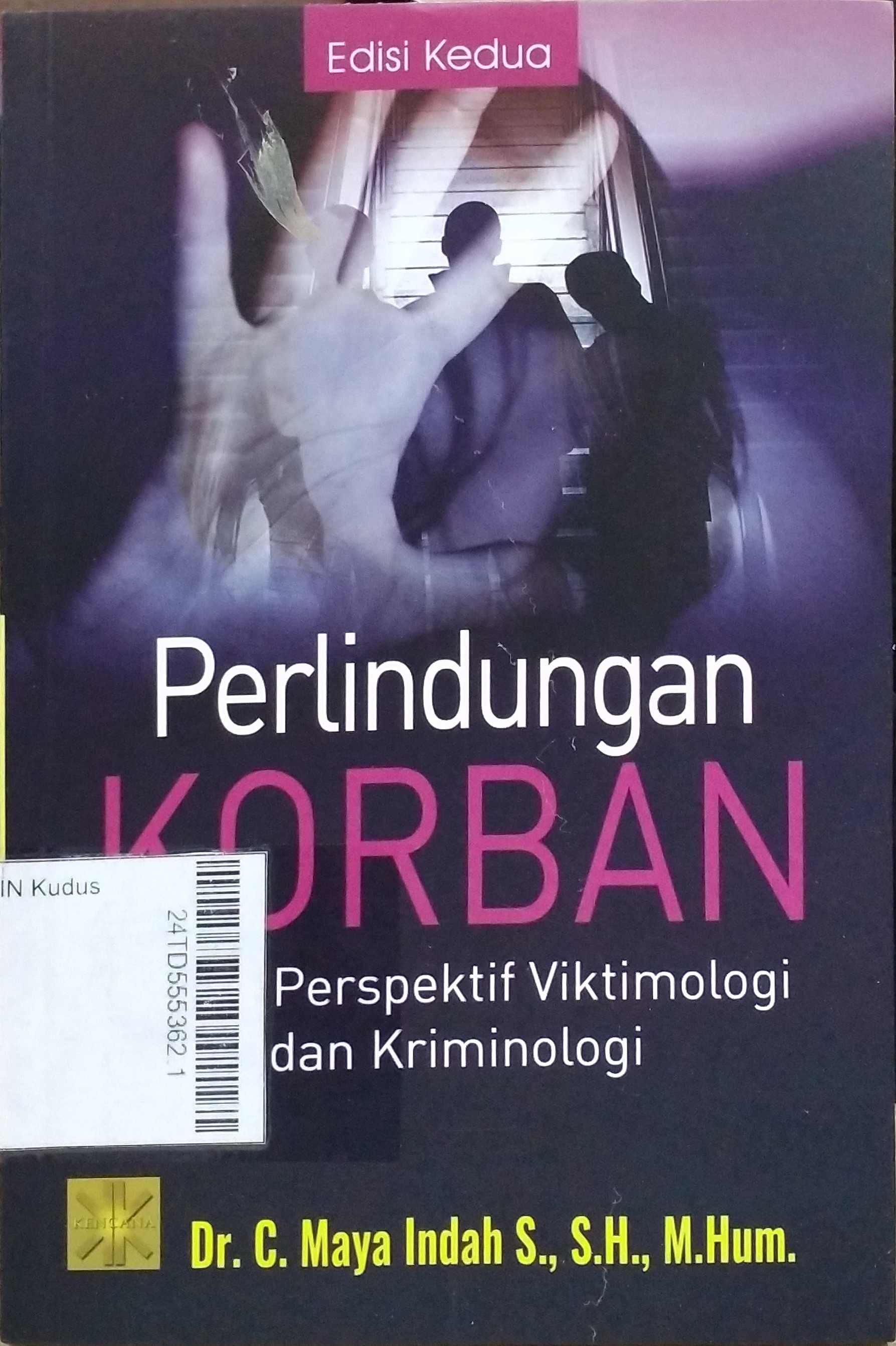 Perlindungan Korban : suatu perspektif viktimologi dan kriminologi