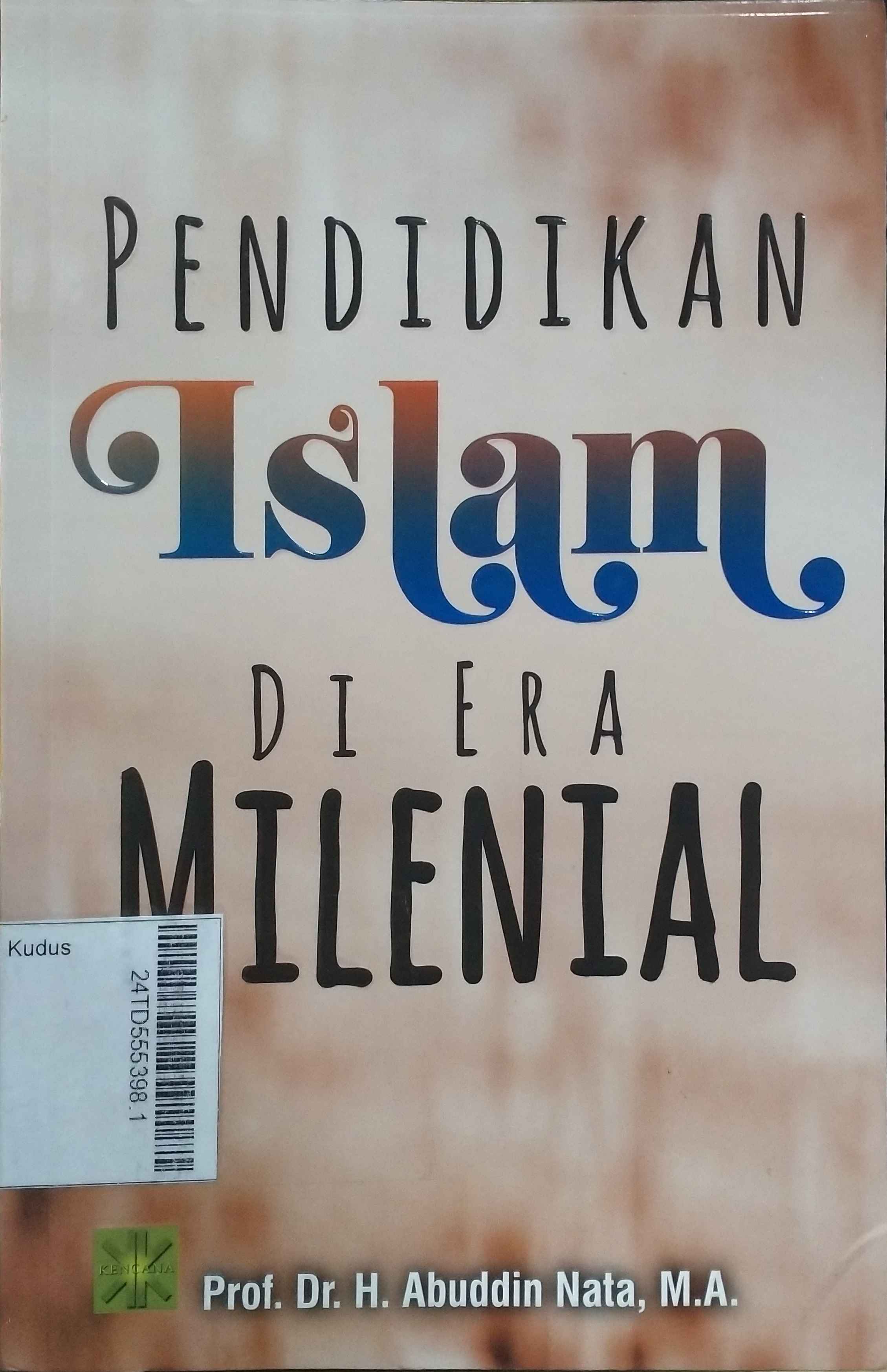 Pendidikan Islam di Era Milenial