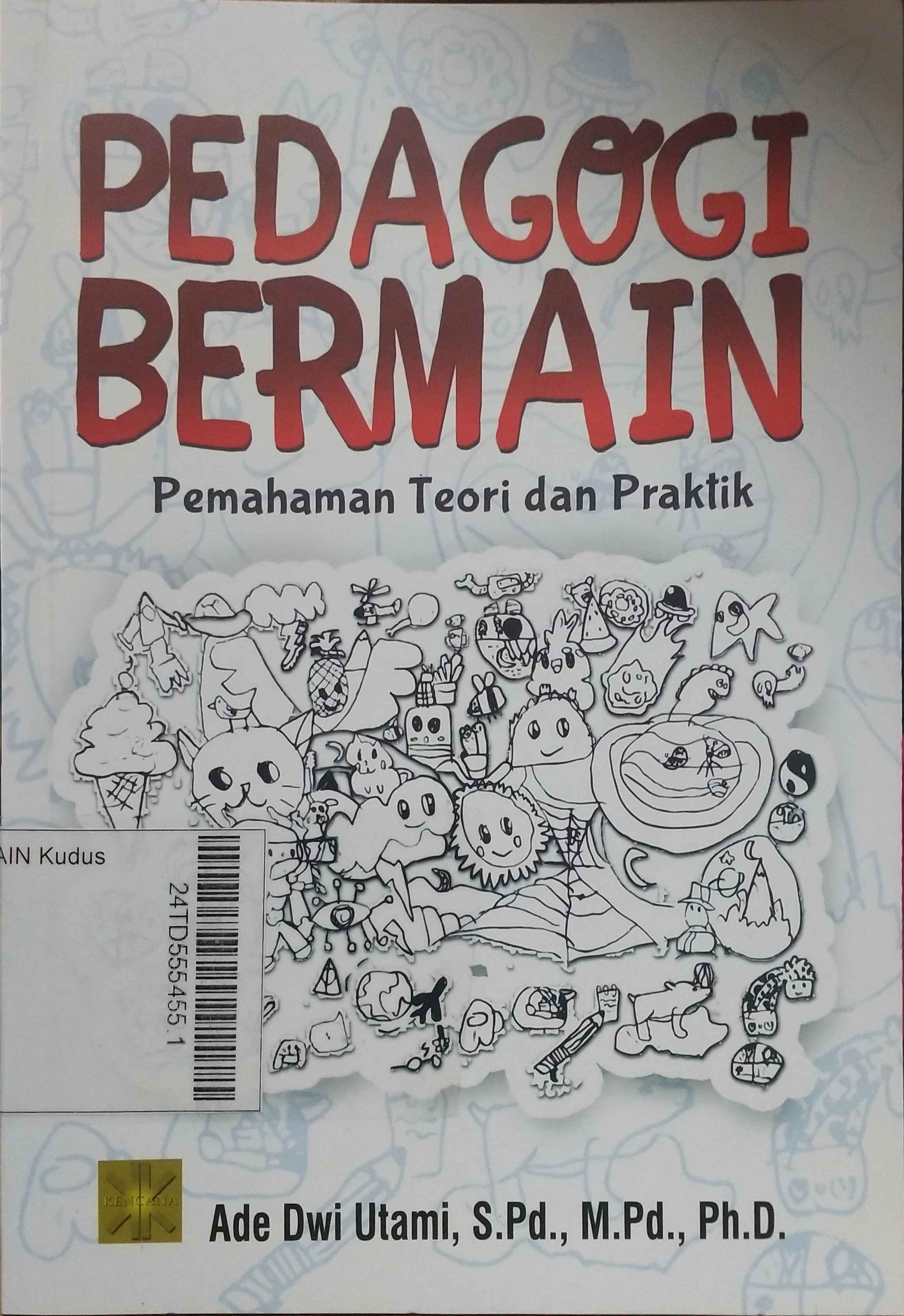 Pedagogi Bermain : pemahaman teori dan praktik