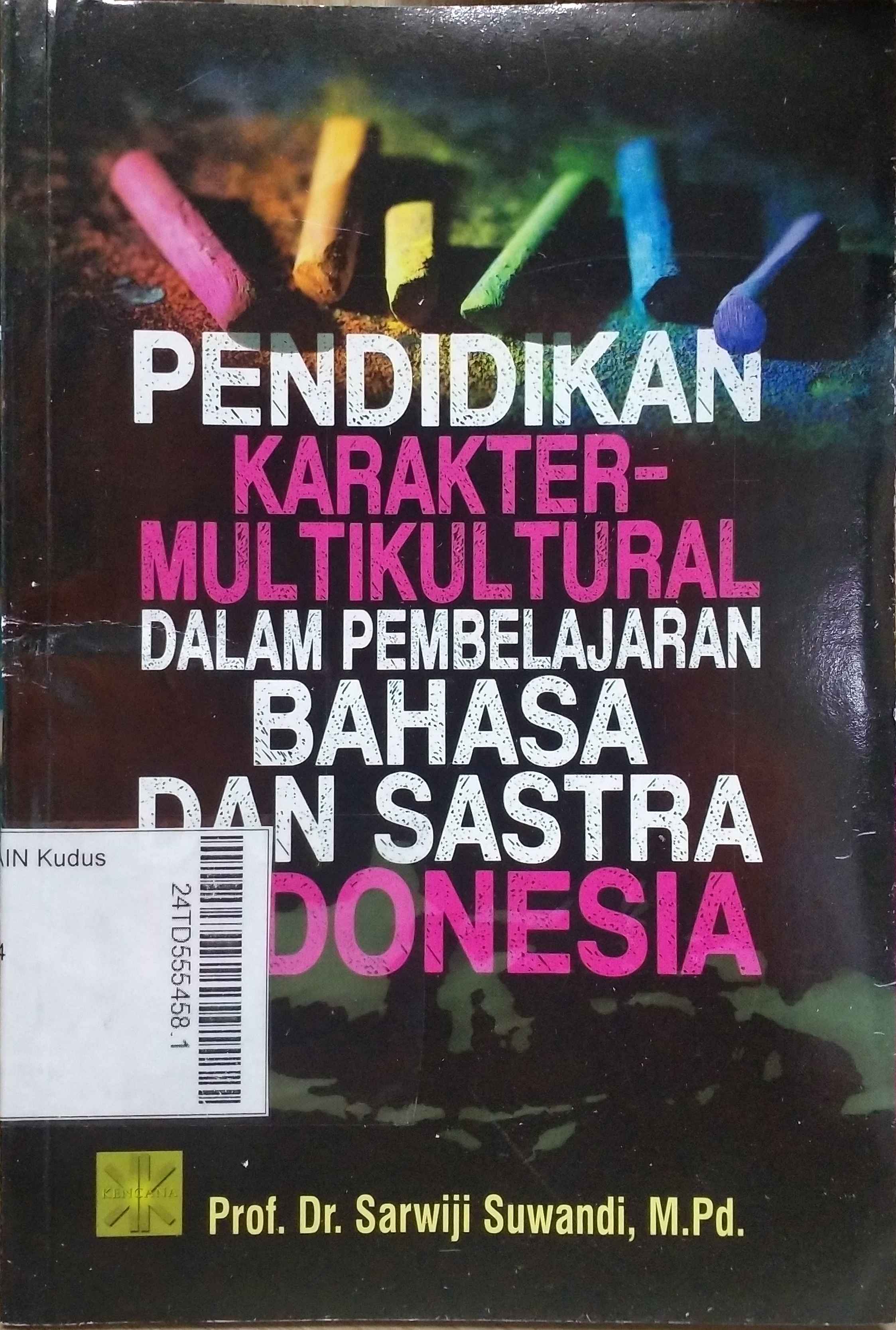 Pendidikan Karakter-Multikultural dalam Pembelajaran Bahasa dan Sastra Indonesia