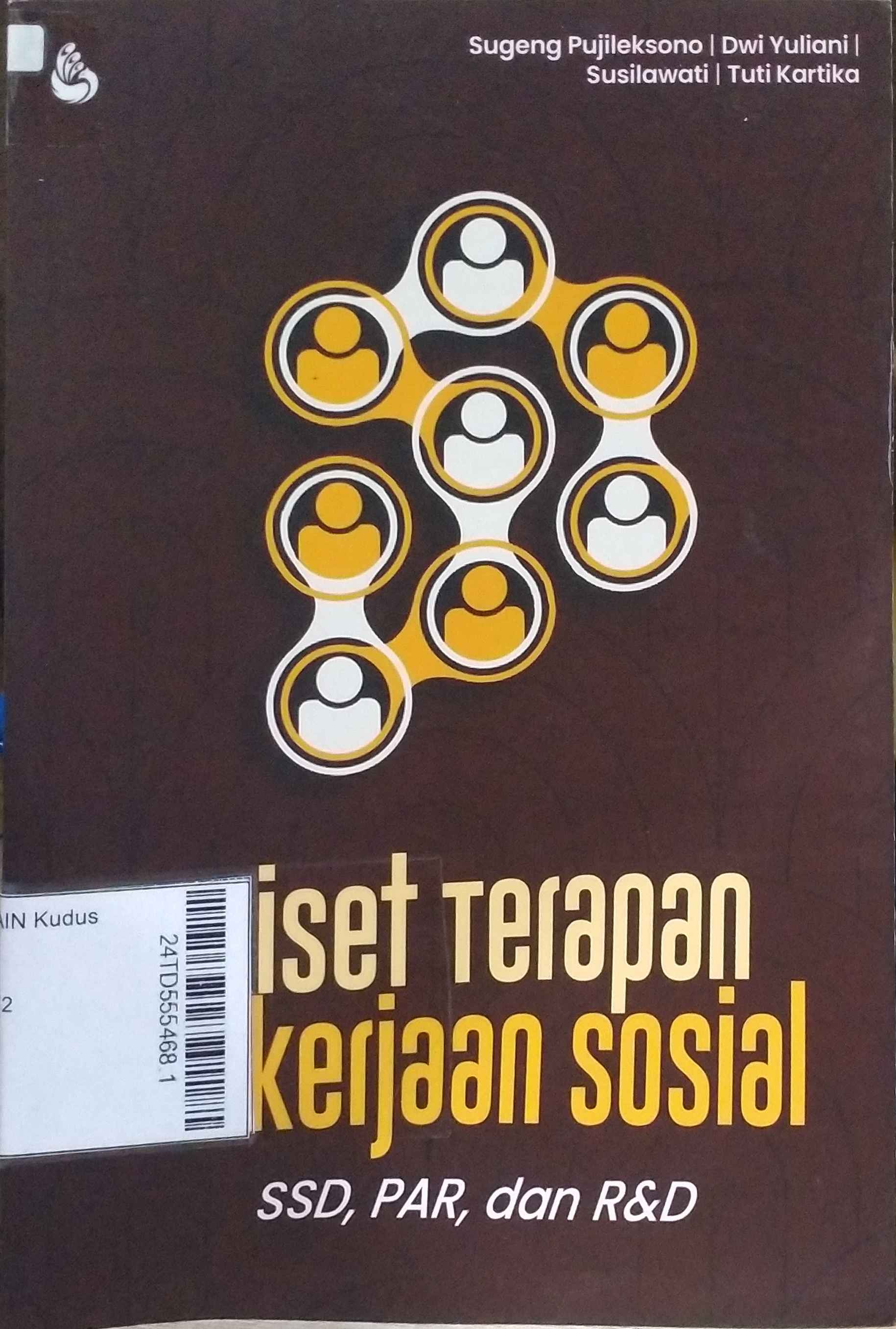 Riset Terapan Pekerjaan Sosial : SSD, PAR dan R&D