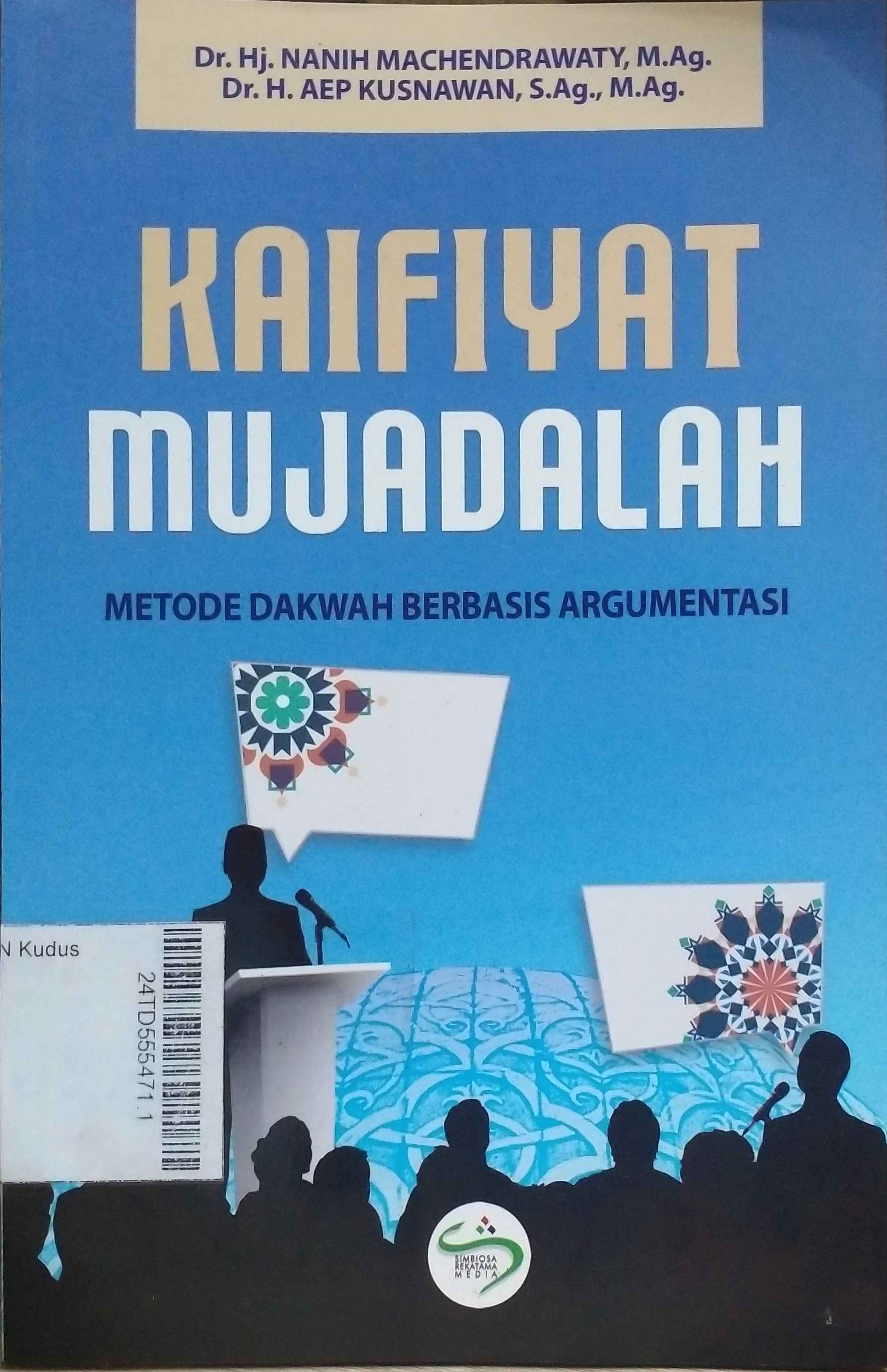 Kaifiyat Mujadalah : metode dakwah berbasis argumentasi