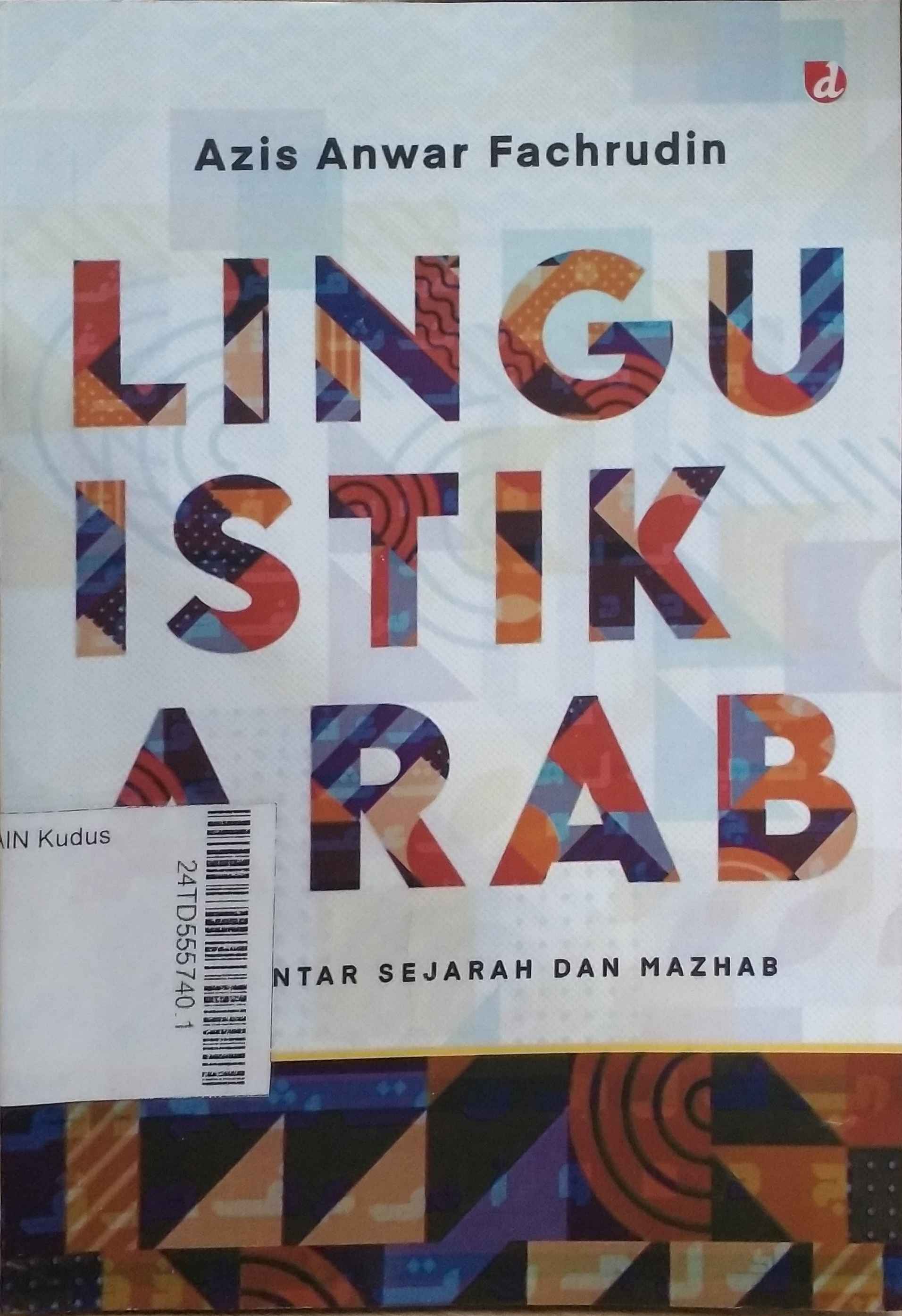 Linguistik Arab : Pengantar Sejarah dan Mazhab