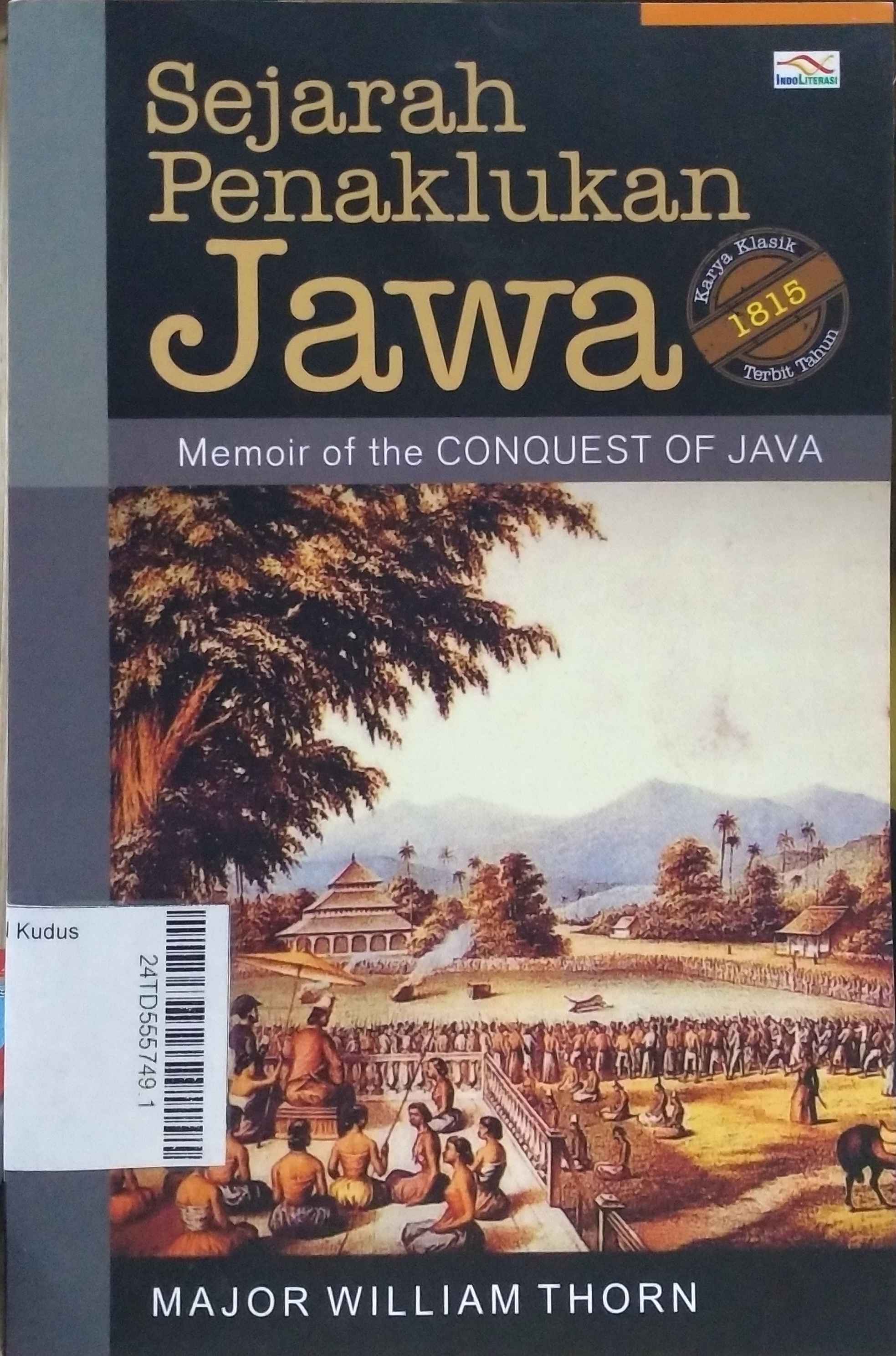 Sejarah Penaklukan Jawa = Memoir of the Conquest of Java