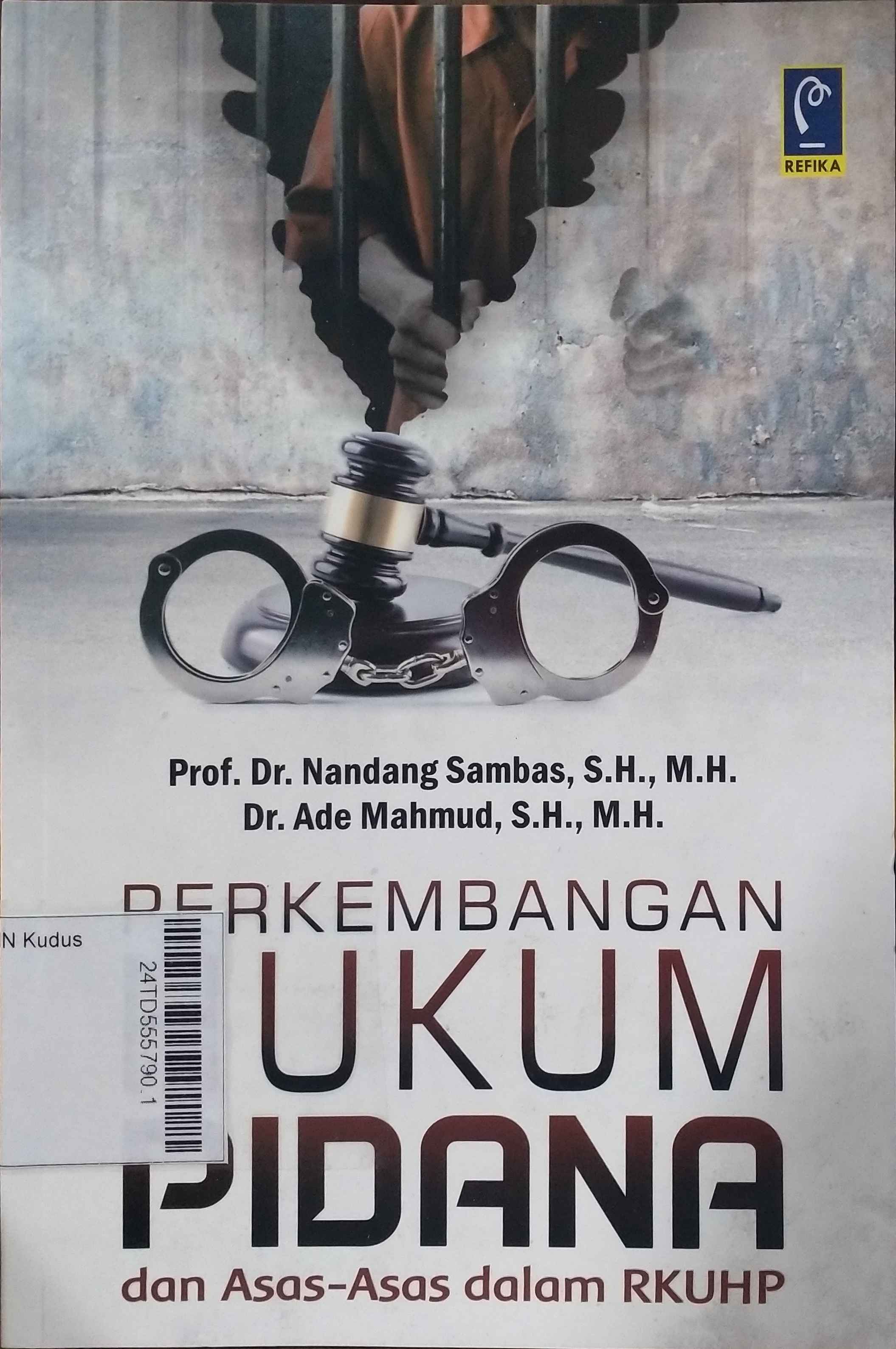 Perkembangan Hukum Pidana dan Asas-asas dalam RKHUP