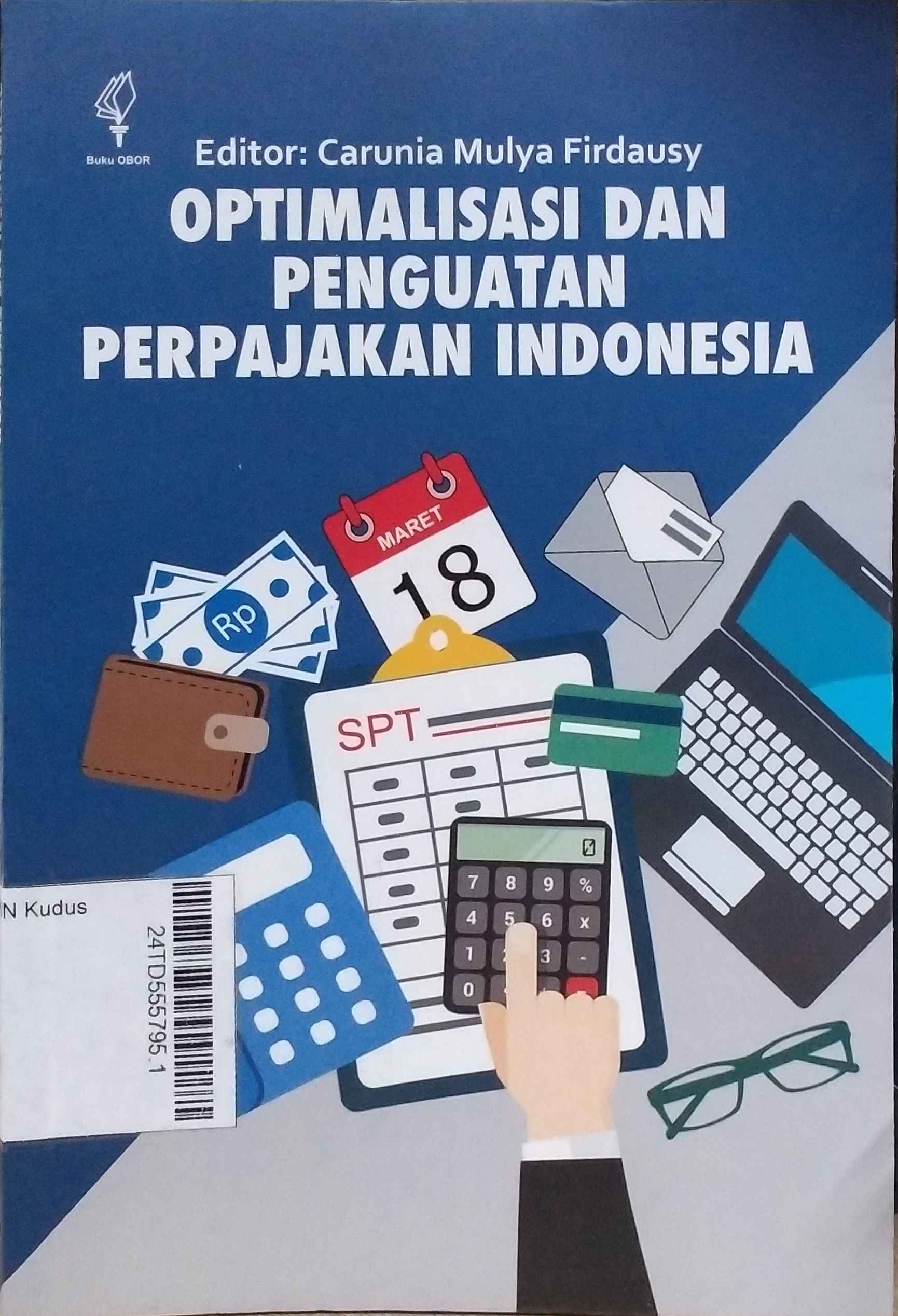 Optimalisasi dan Penguatan Perpajakan Indonesia