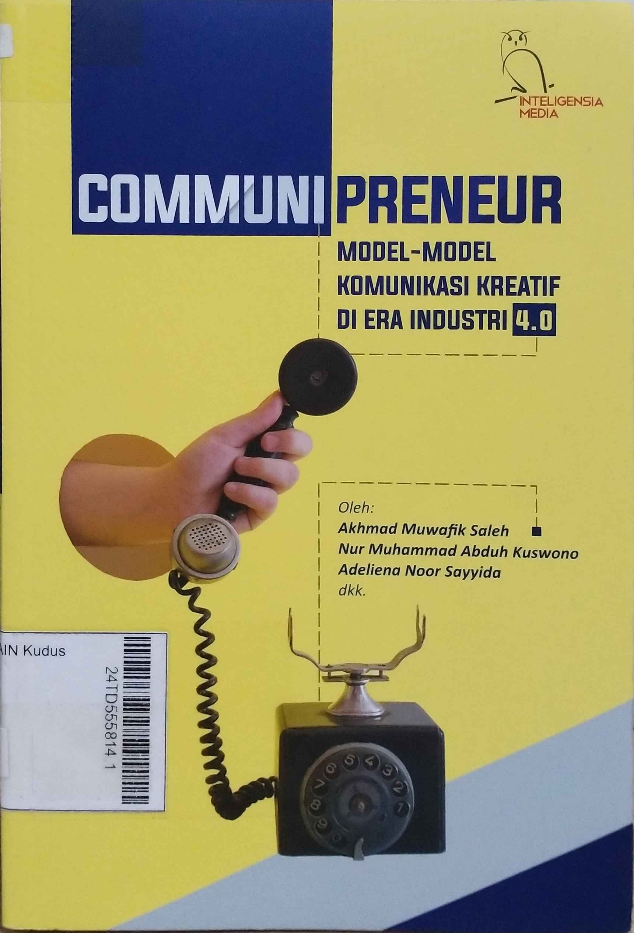 Communipreneur : Model-model komunikasi kreatif di era industri 4.0