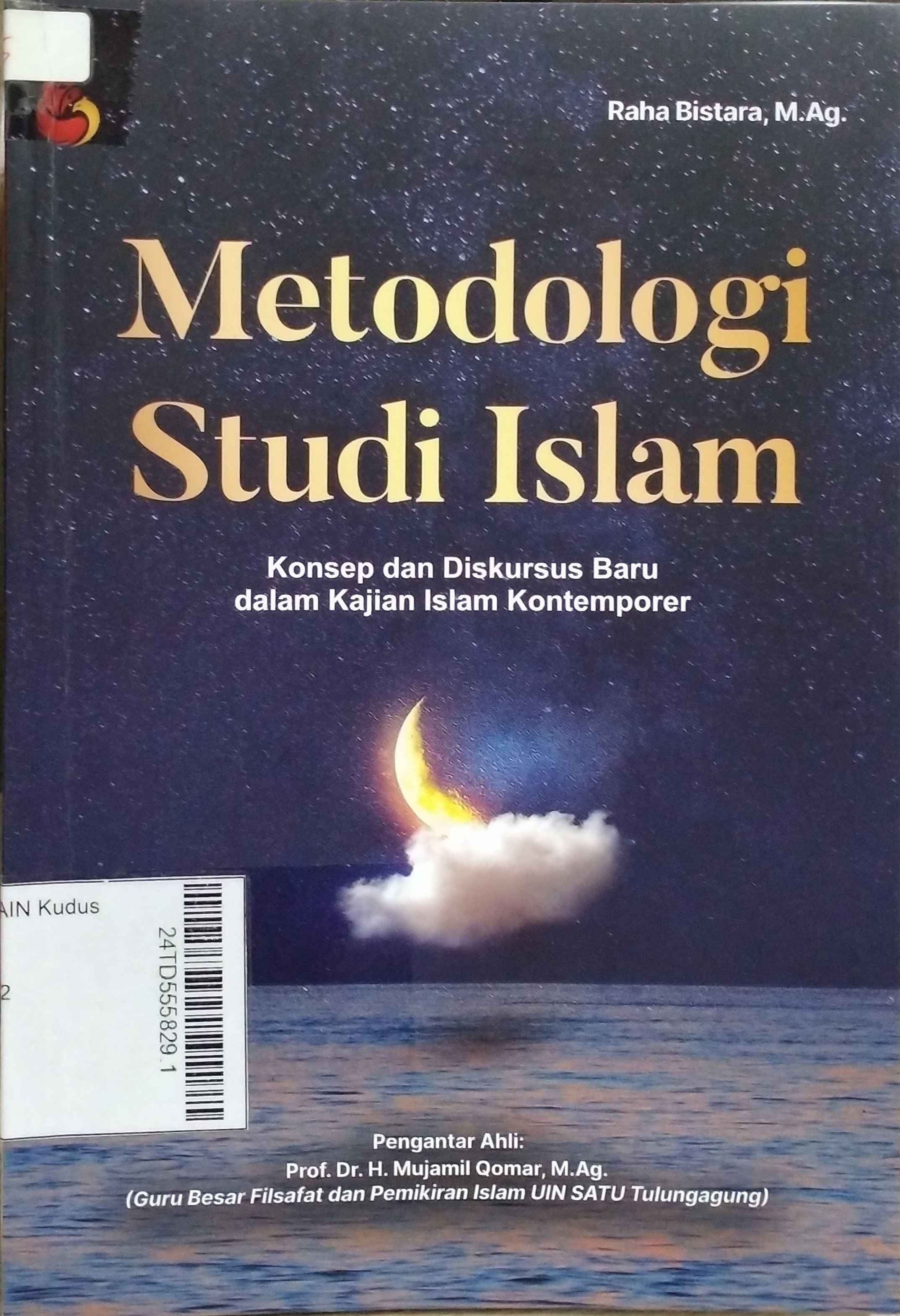 Metodologi Studi Islam : Konsep dan diskursus baru dalam kajian Islam kontemporer