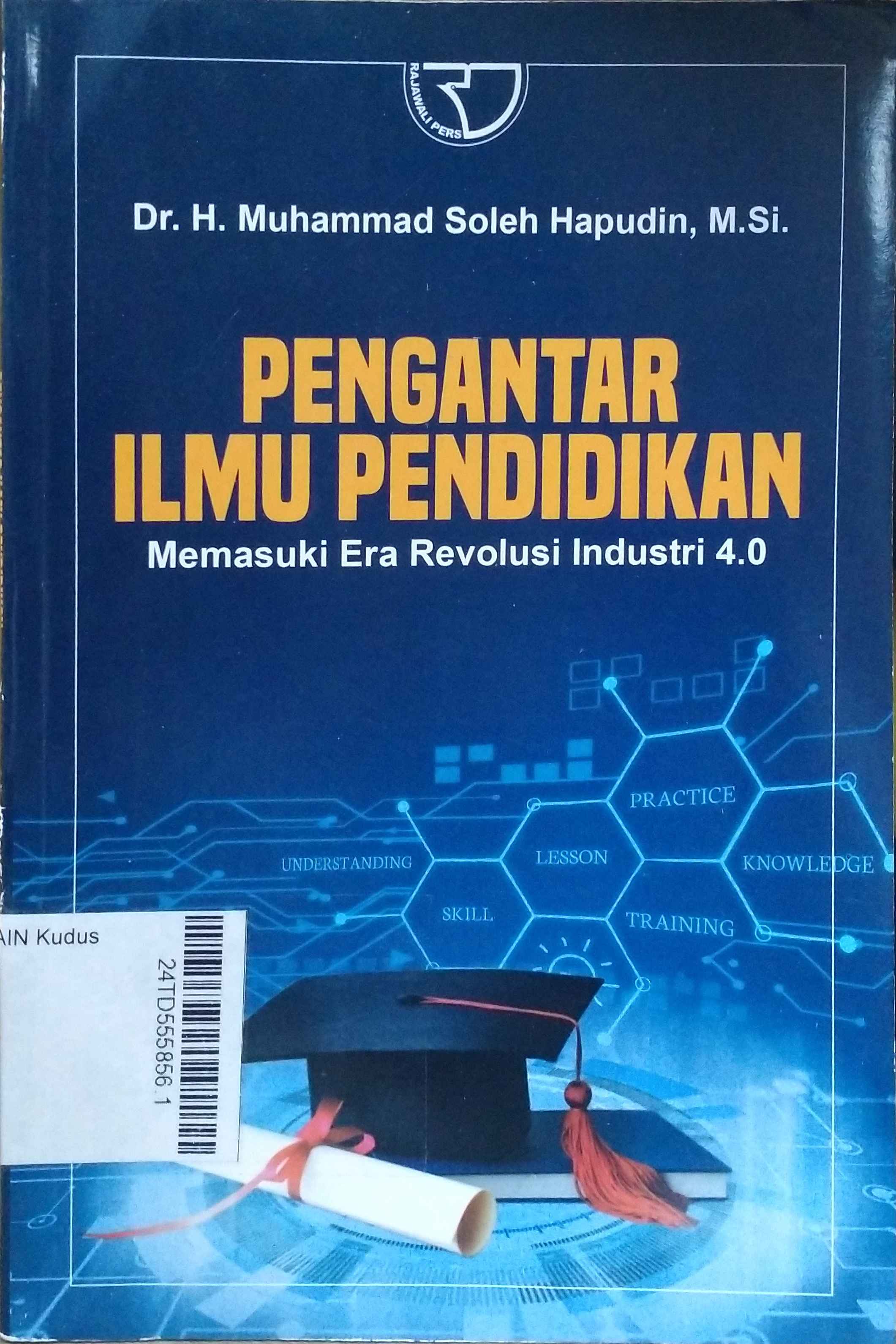 Pengantar Ilmu Pendidikan : memasuki era revolusi industri 4.0