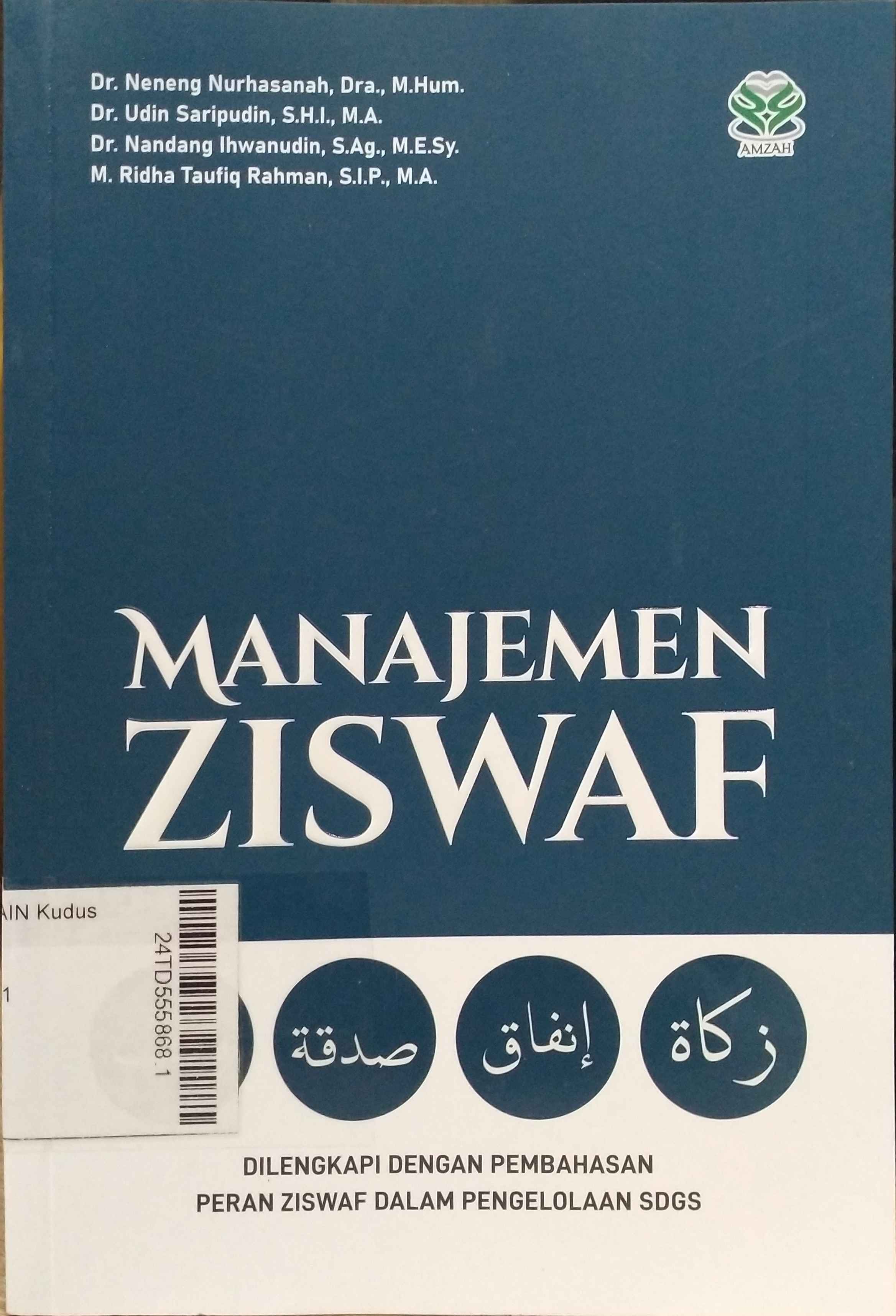 Manajemen Ziswaf : dilengkapi dengan pembahasan peran ziswaf dalam pengelolaan SDGS