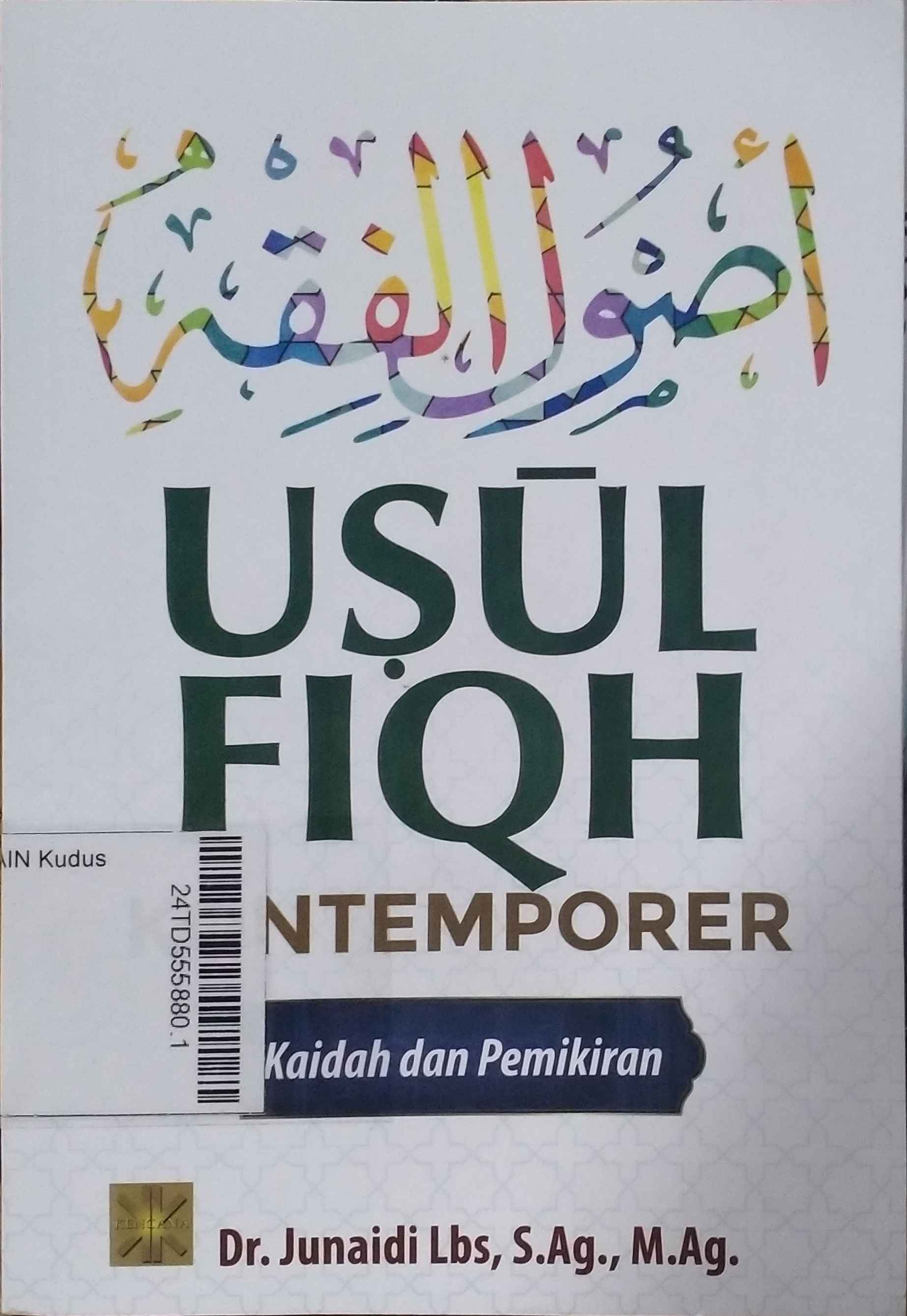 Usul Fiqh Kontemporer : kaidah pemikiran