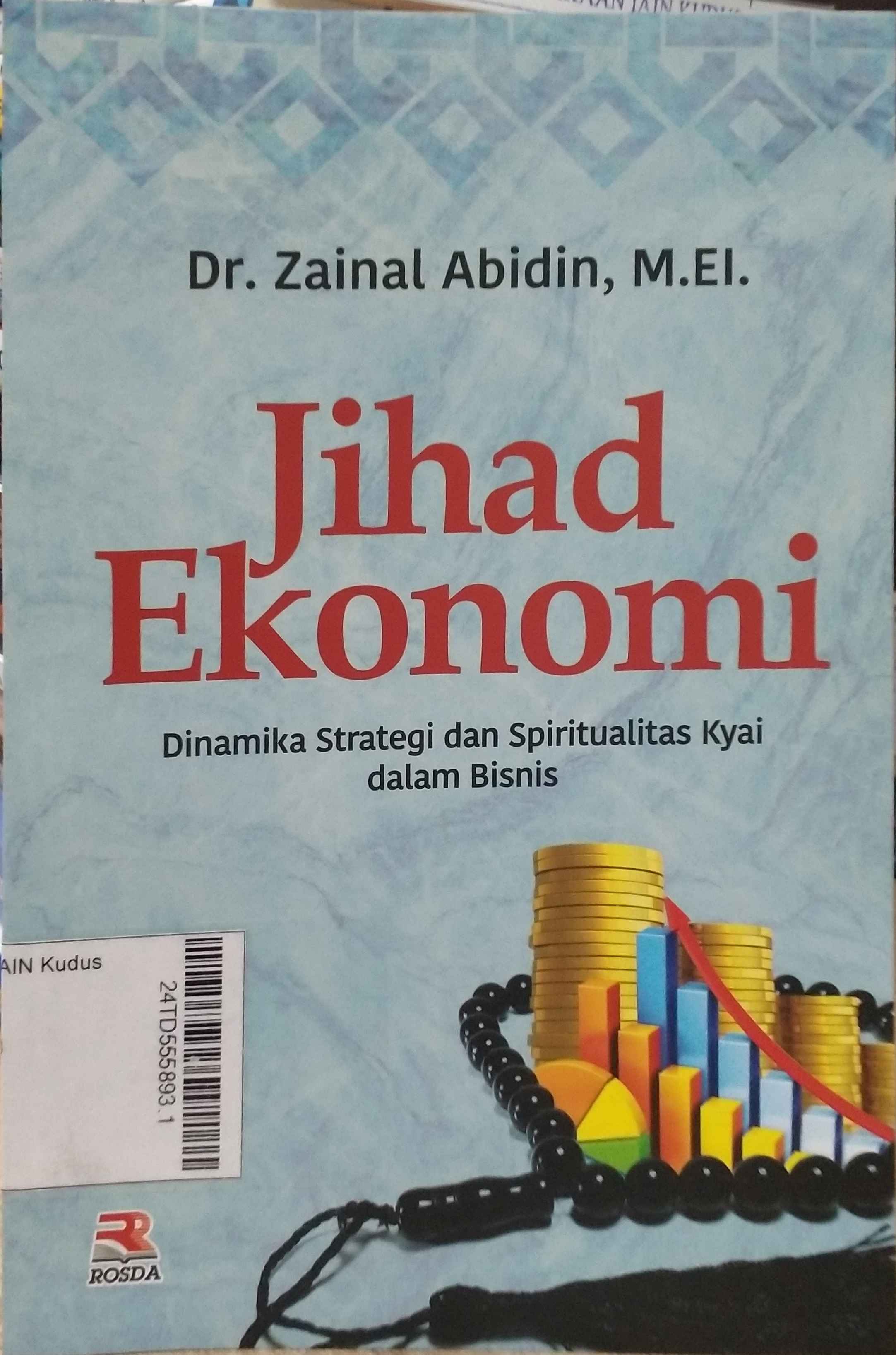 Jihad Ekonomi : dinamika, strategi, dan spiritualitas kyai dalam bisnis