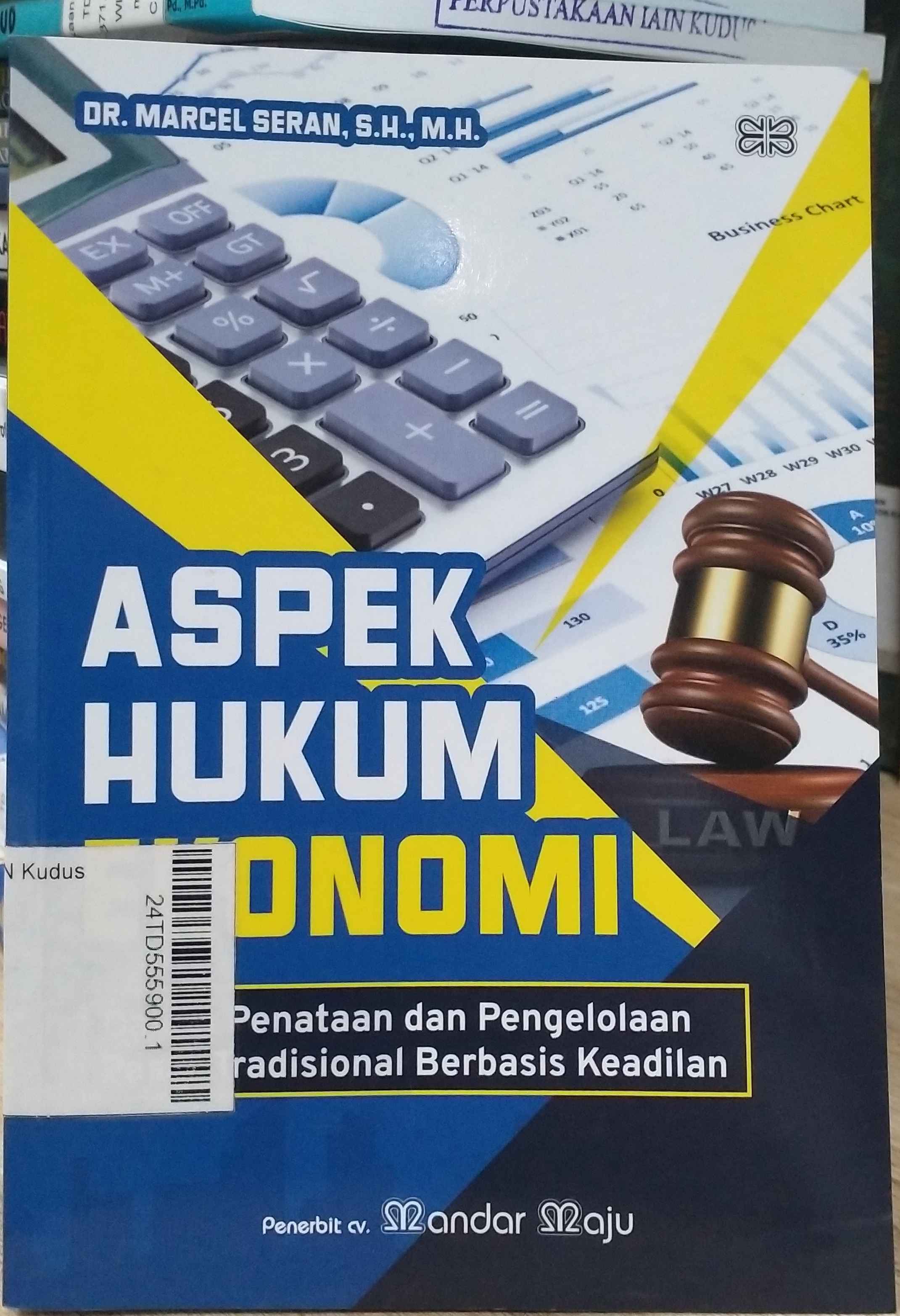 Aspek Hukum Ekonomi : dalam penataan dan pengelolaan pasar tradisional berbasis keadilan