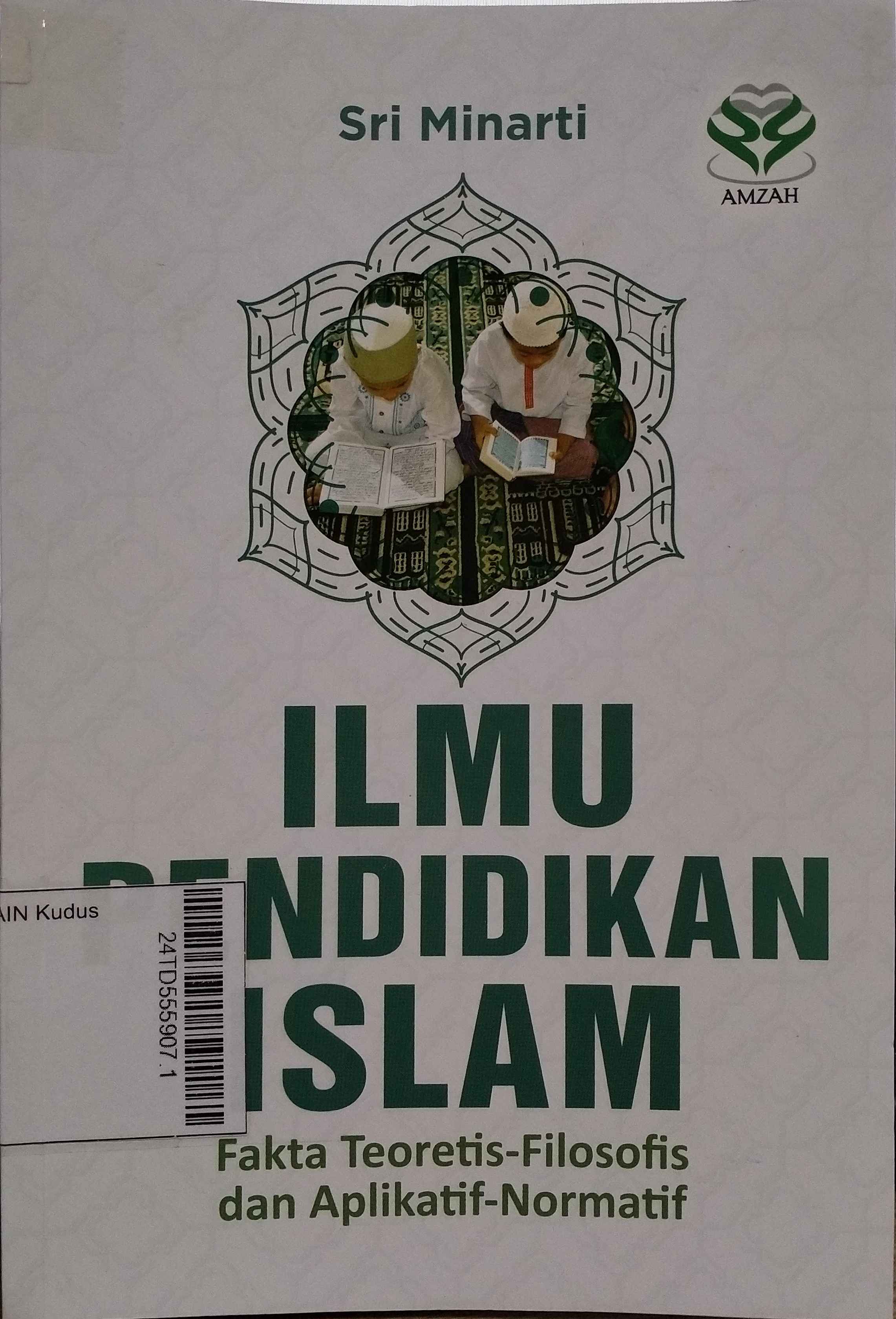 Ilmu Pendidikan Islam : Fakta teoretis-filosofis dan aplikatif-normatif