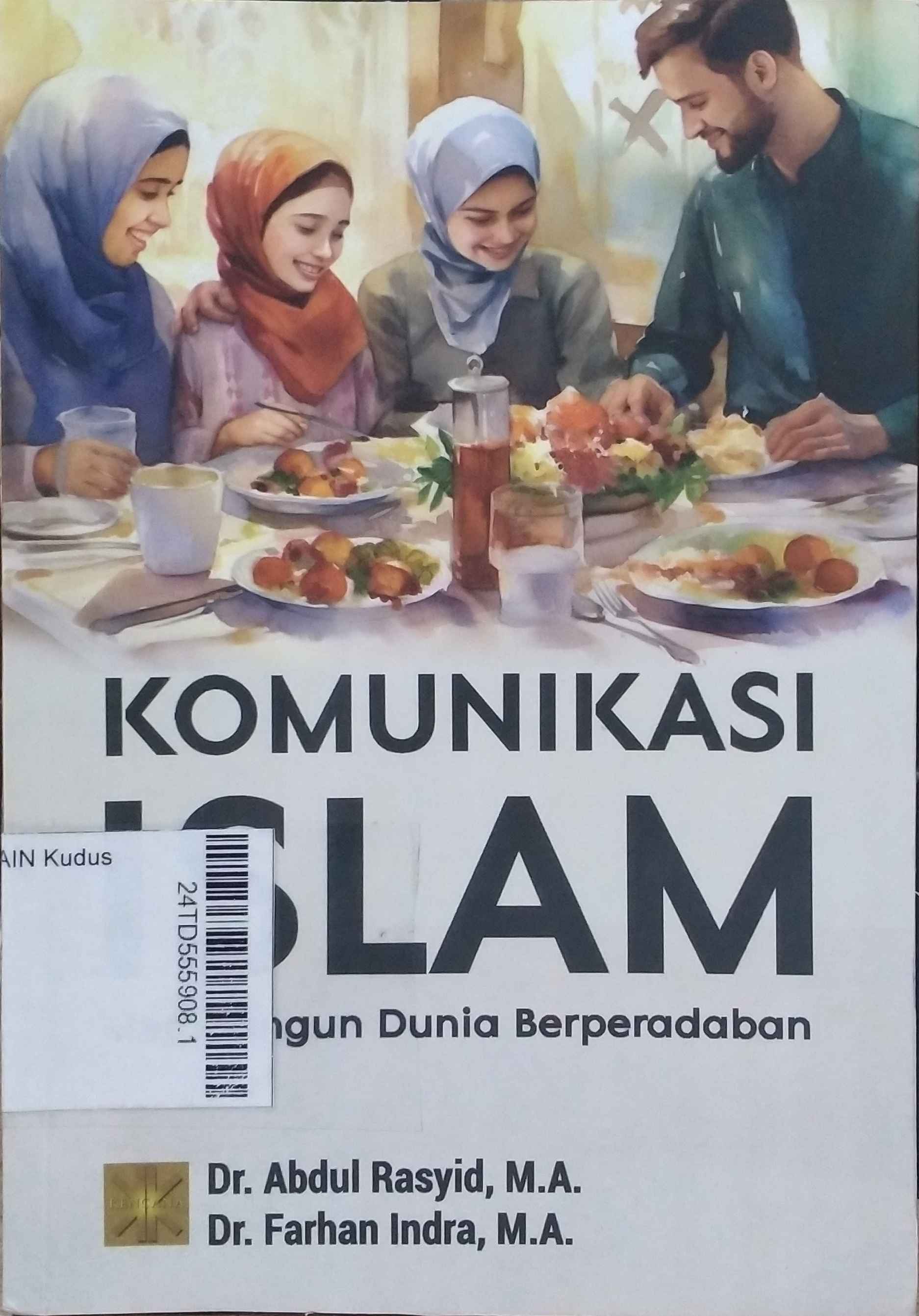 Komunikasi Islam : membangun dunia berperadaban