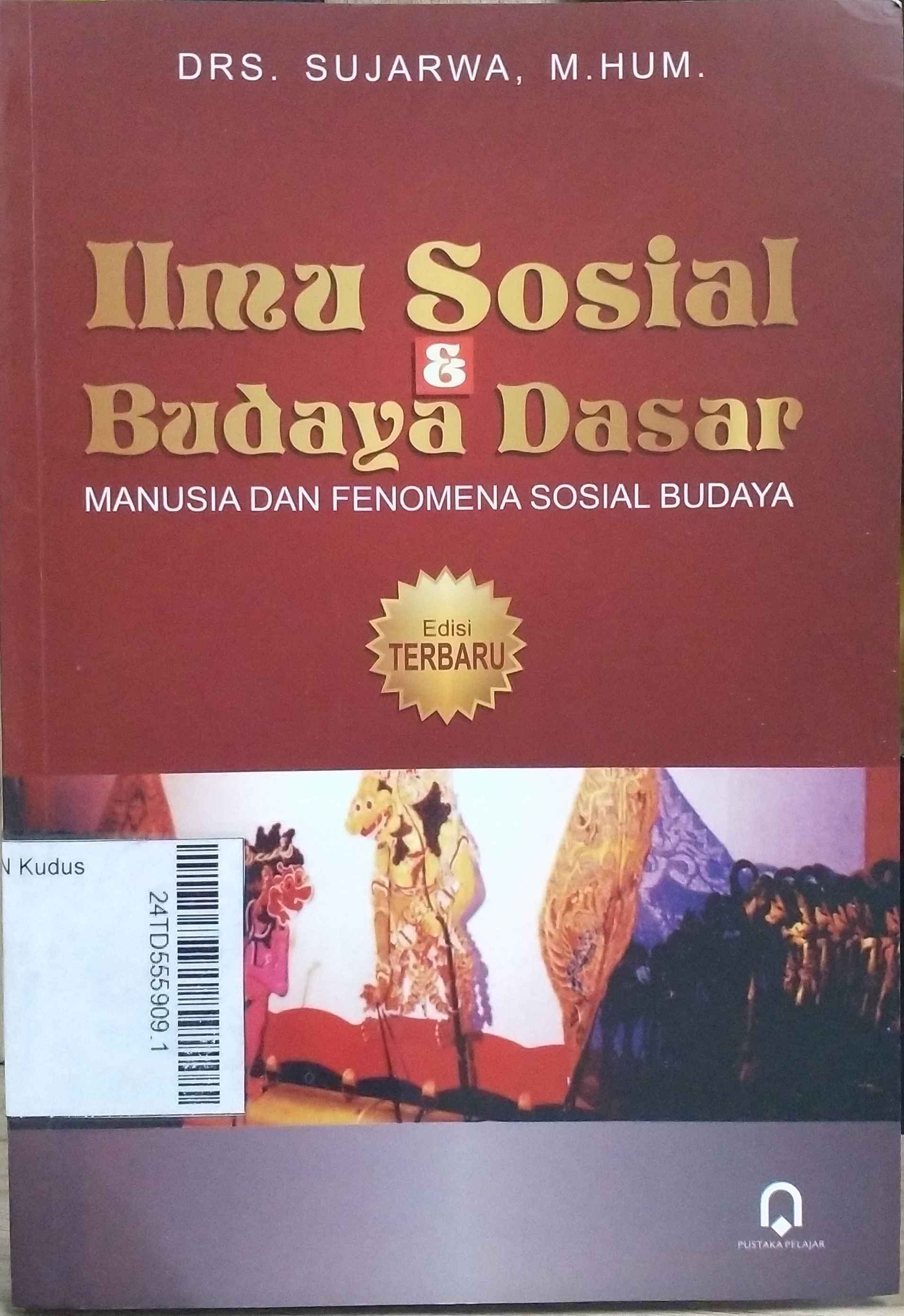 Ilmu sosial & budaya dasar : manusia dan fenomena sosial budaya