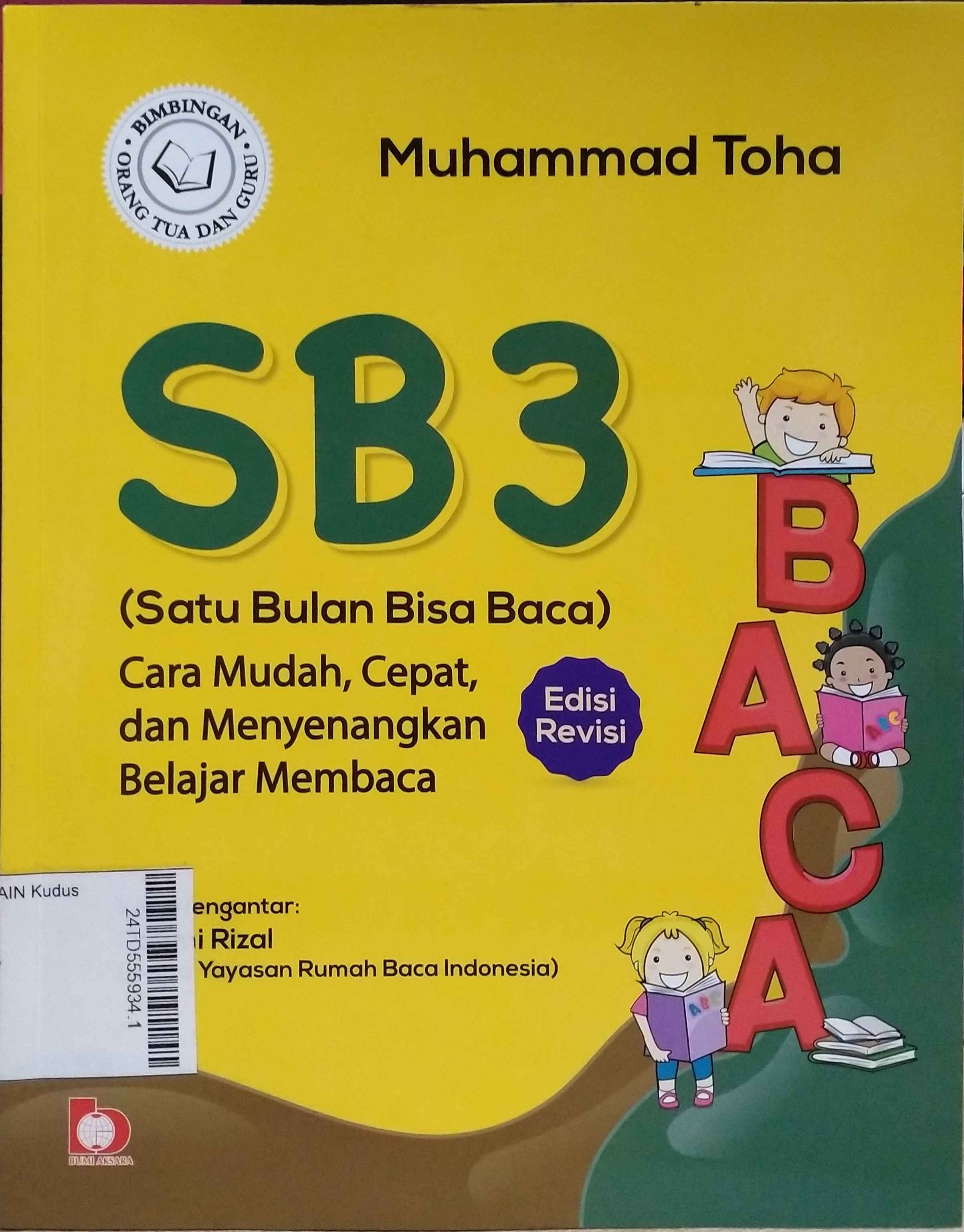 SB3 (Satu Bulan Bisa Baca) : Cara mudah, cepat dan menyenangkan belajar membaca