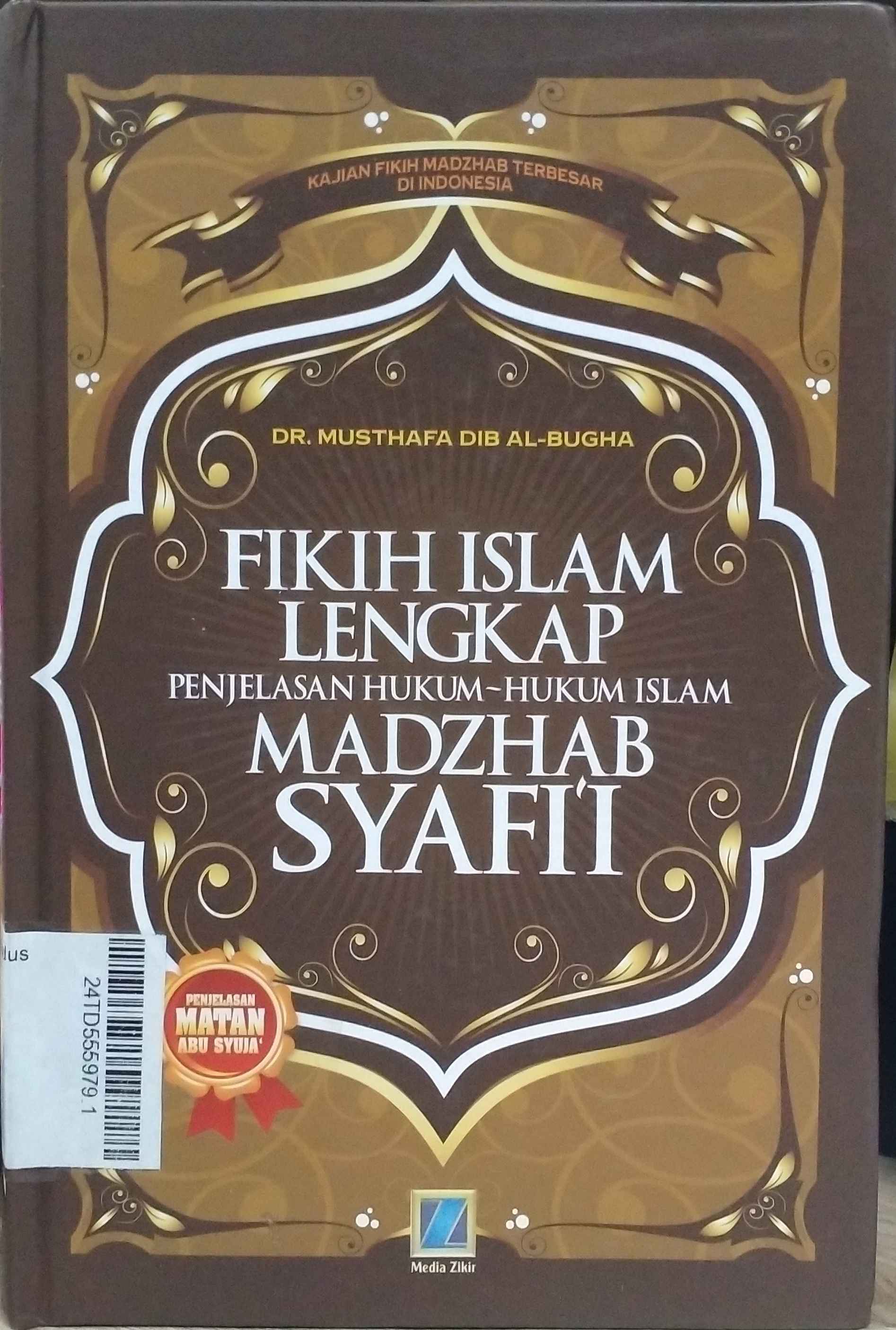 Fikih Islam Lengkap : penjelasan hukum-hukum Islam Madzhab Syafii