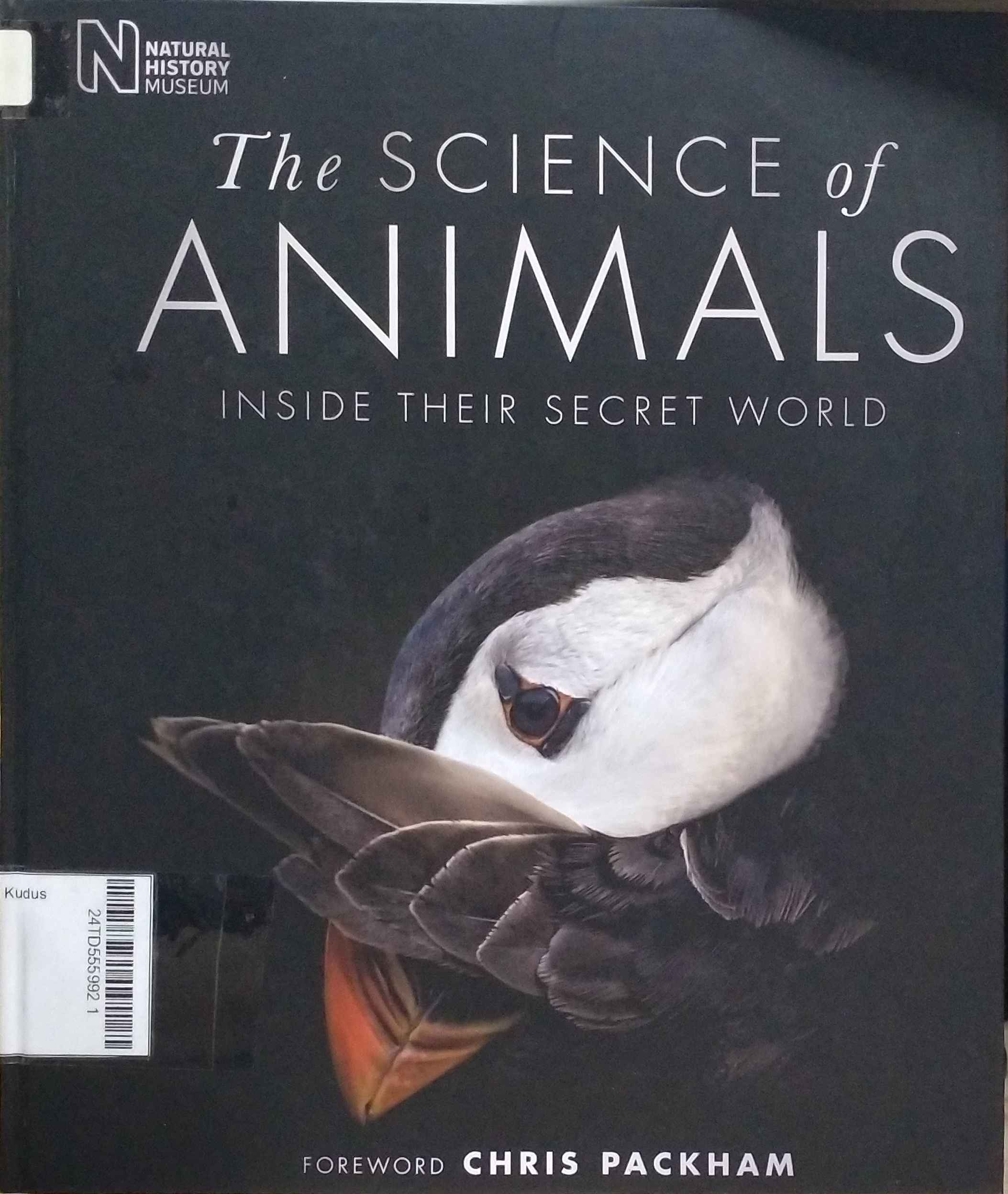 The Science of Animals : Inside their secret world