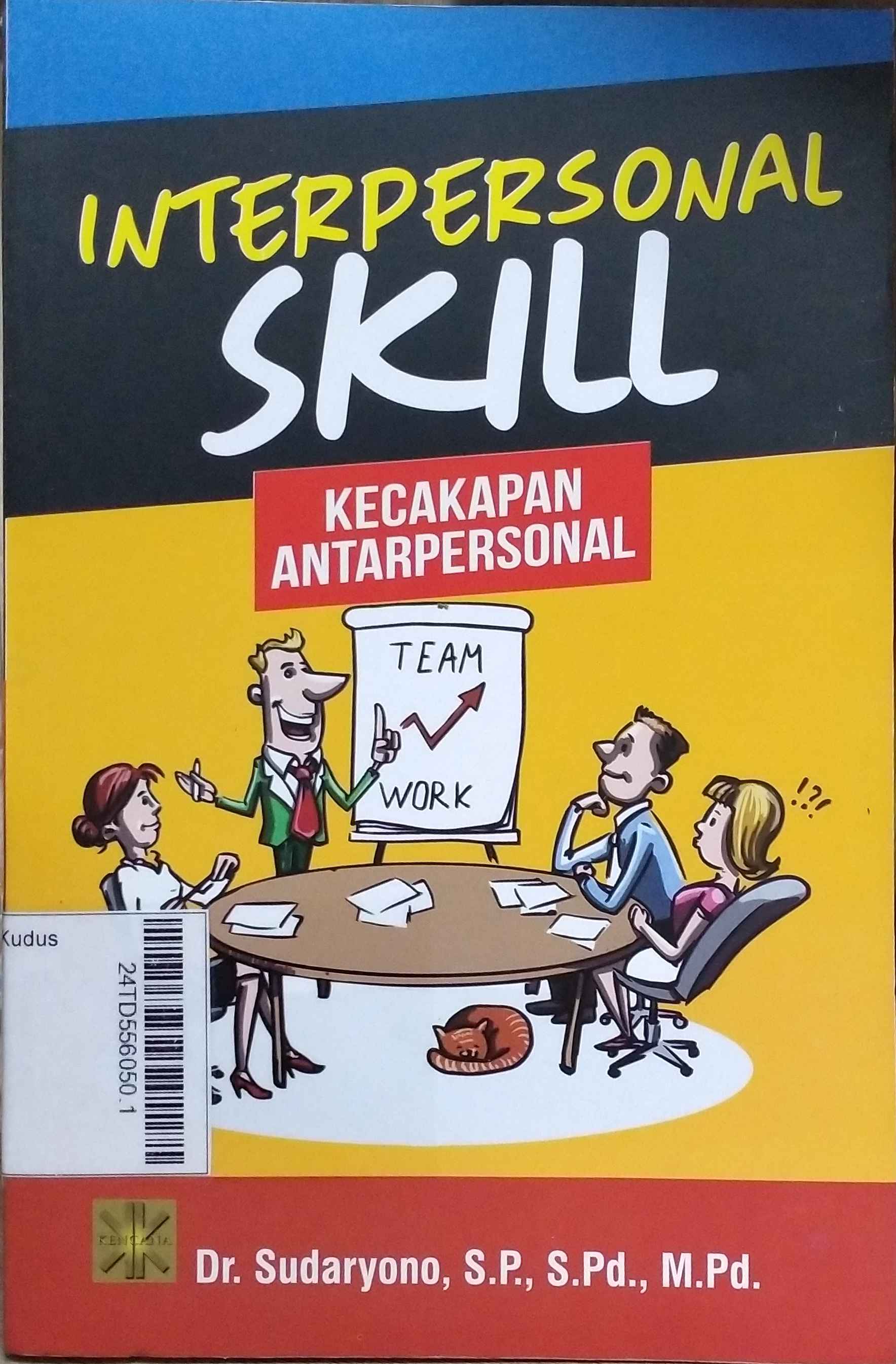 Interpersonal Skill : kecakapan antarpersonal