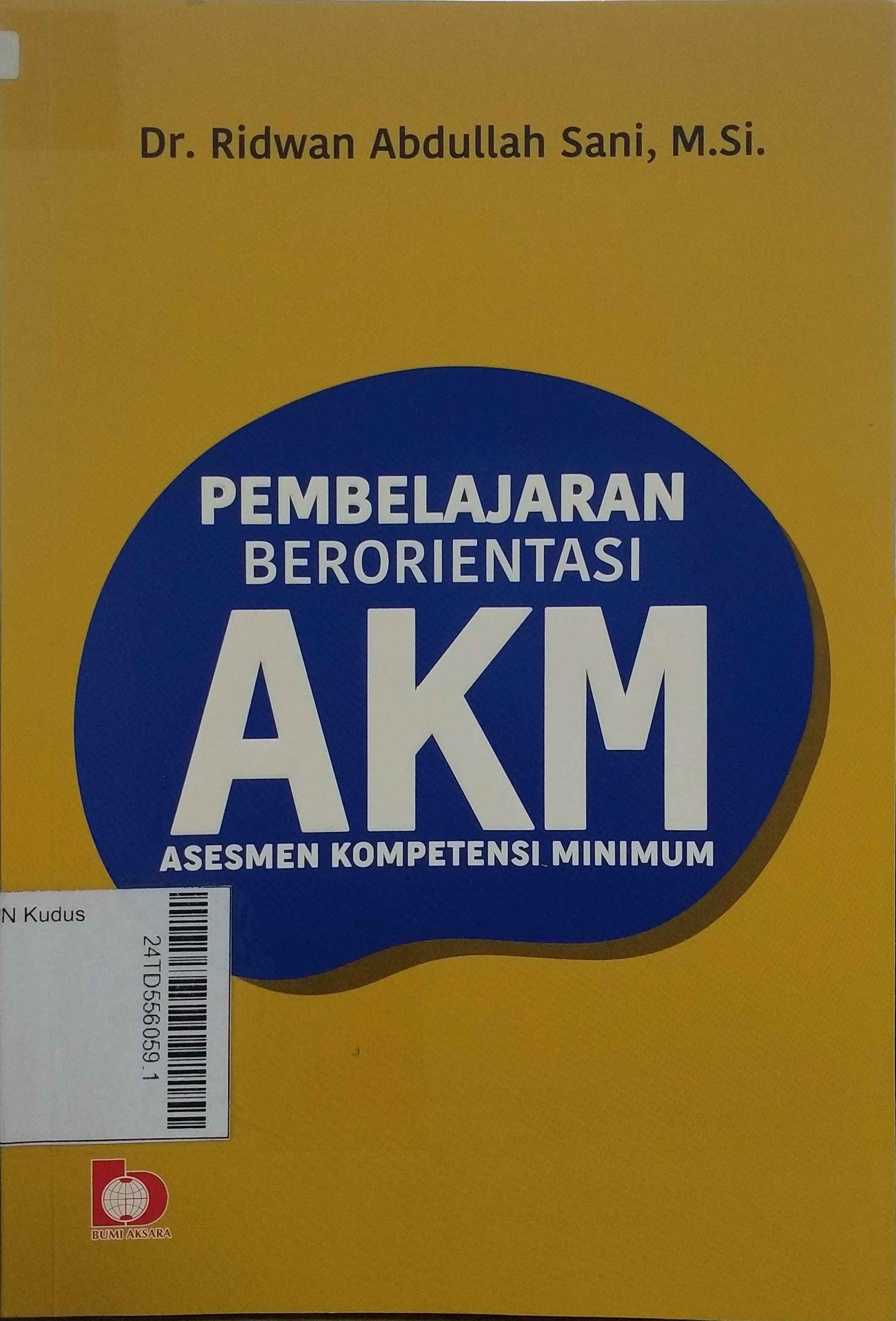 Pembelajaran Berorientasi AKM : Asesmen kompetensi minimum