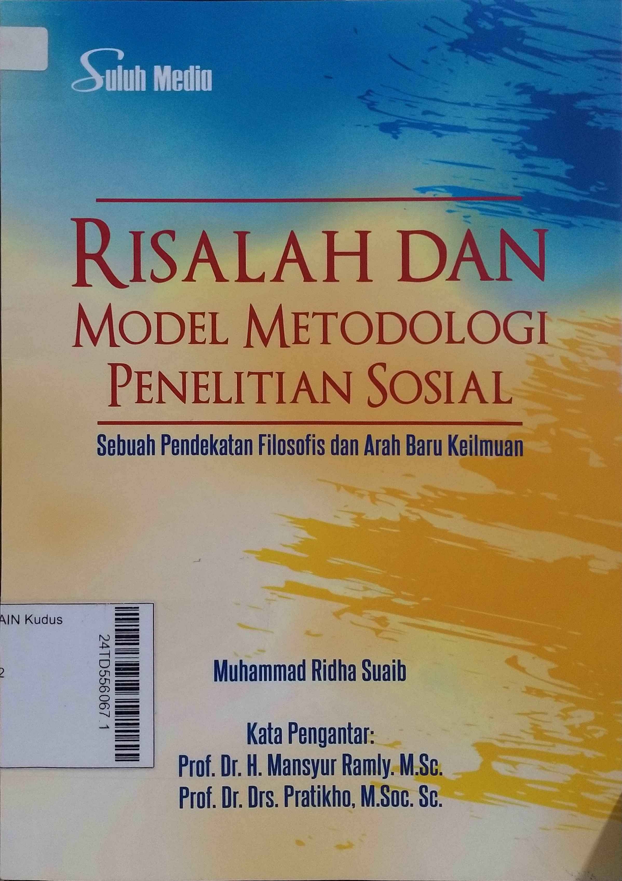 Risalah dan Model Metodologi Penelitian Sosial : Sebuah pendekatan filosofis dan arah baru keilmuan