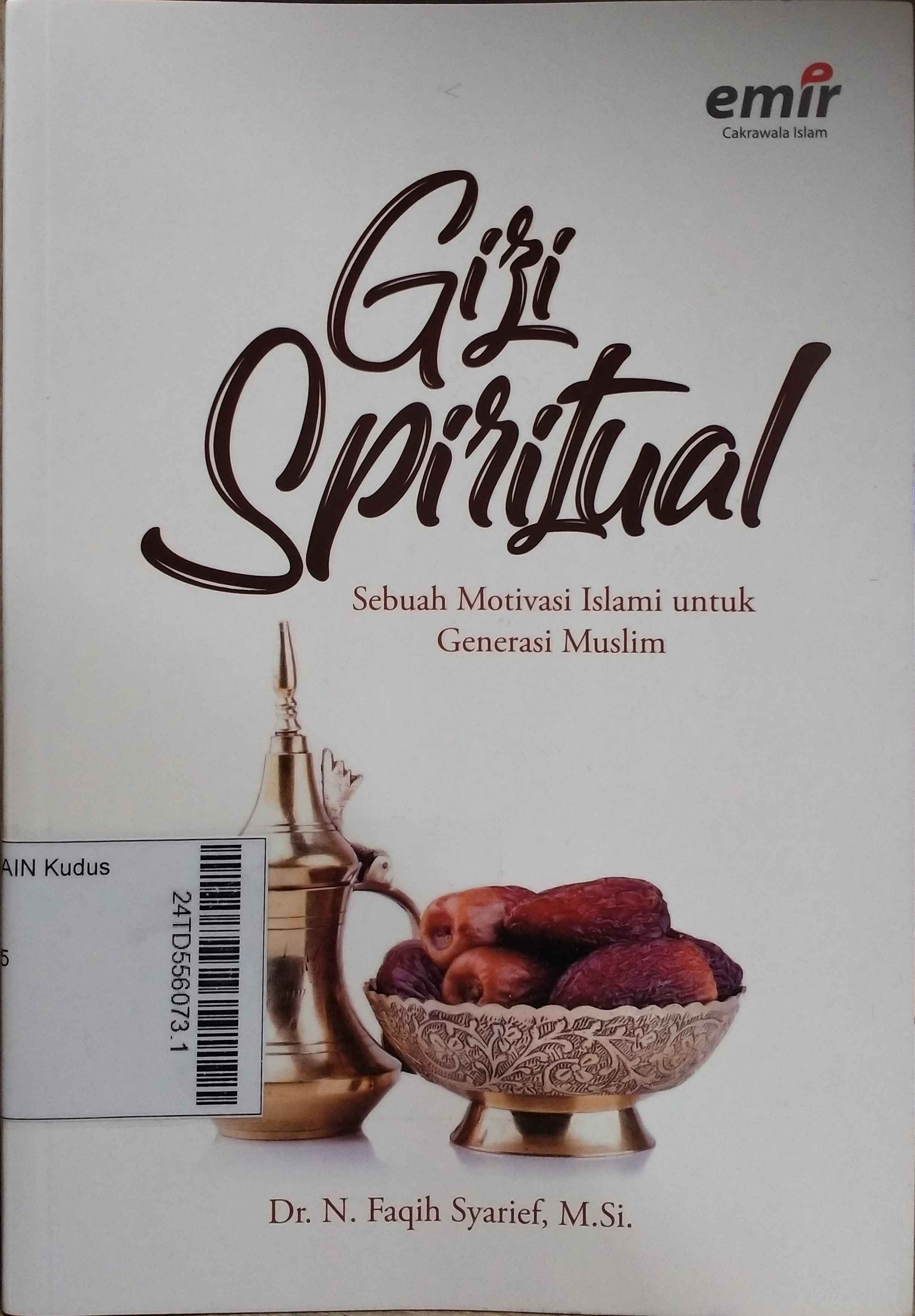 Gizi Spiritual : sebuah motivasi Islami untuk generasi muslim