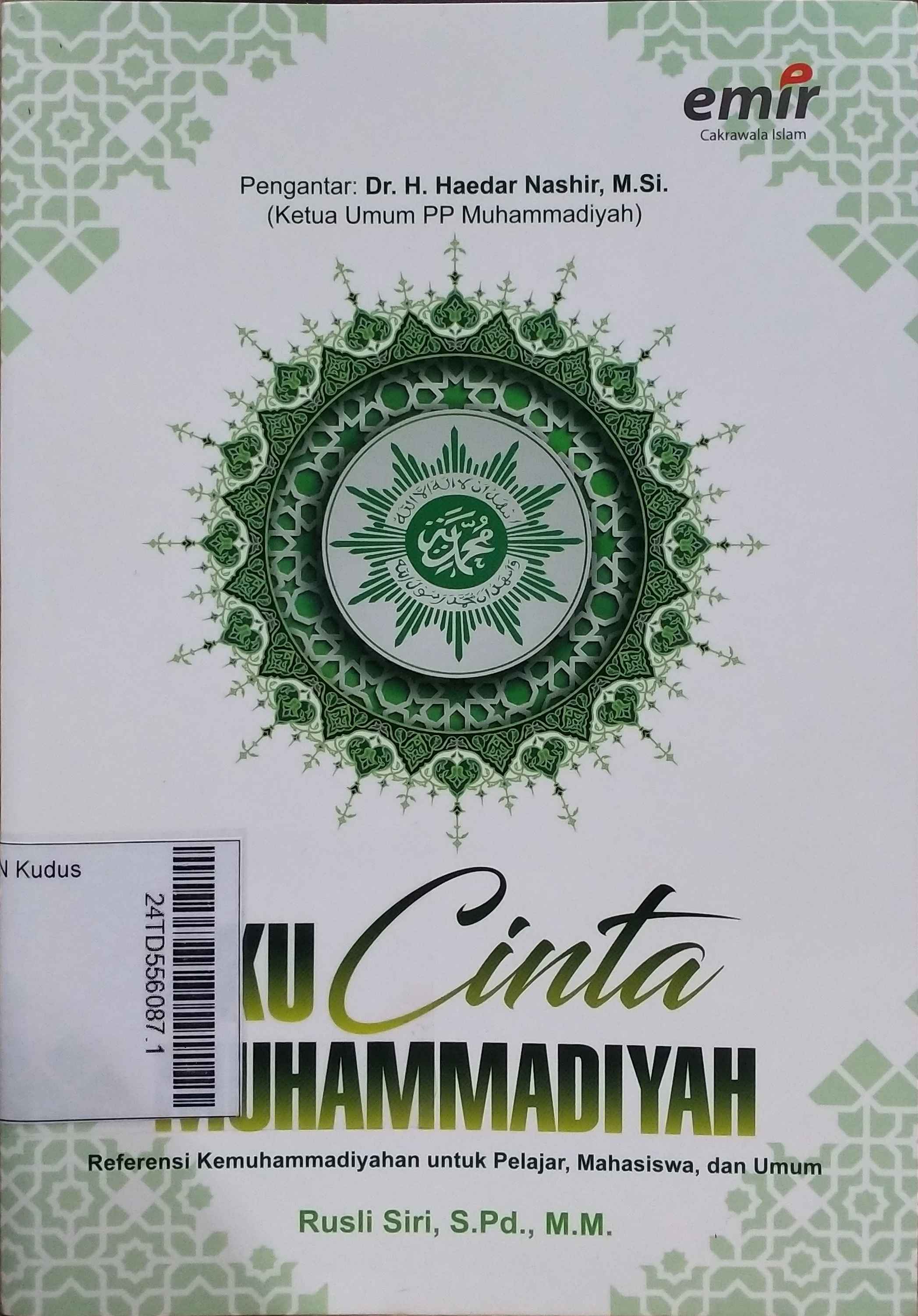 Aku Cinta Muhammadiyah : referensi kemuhammadiyahan bagi pelajar, mahasiswa, dan umum