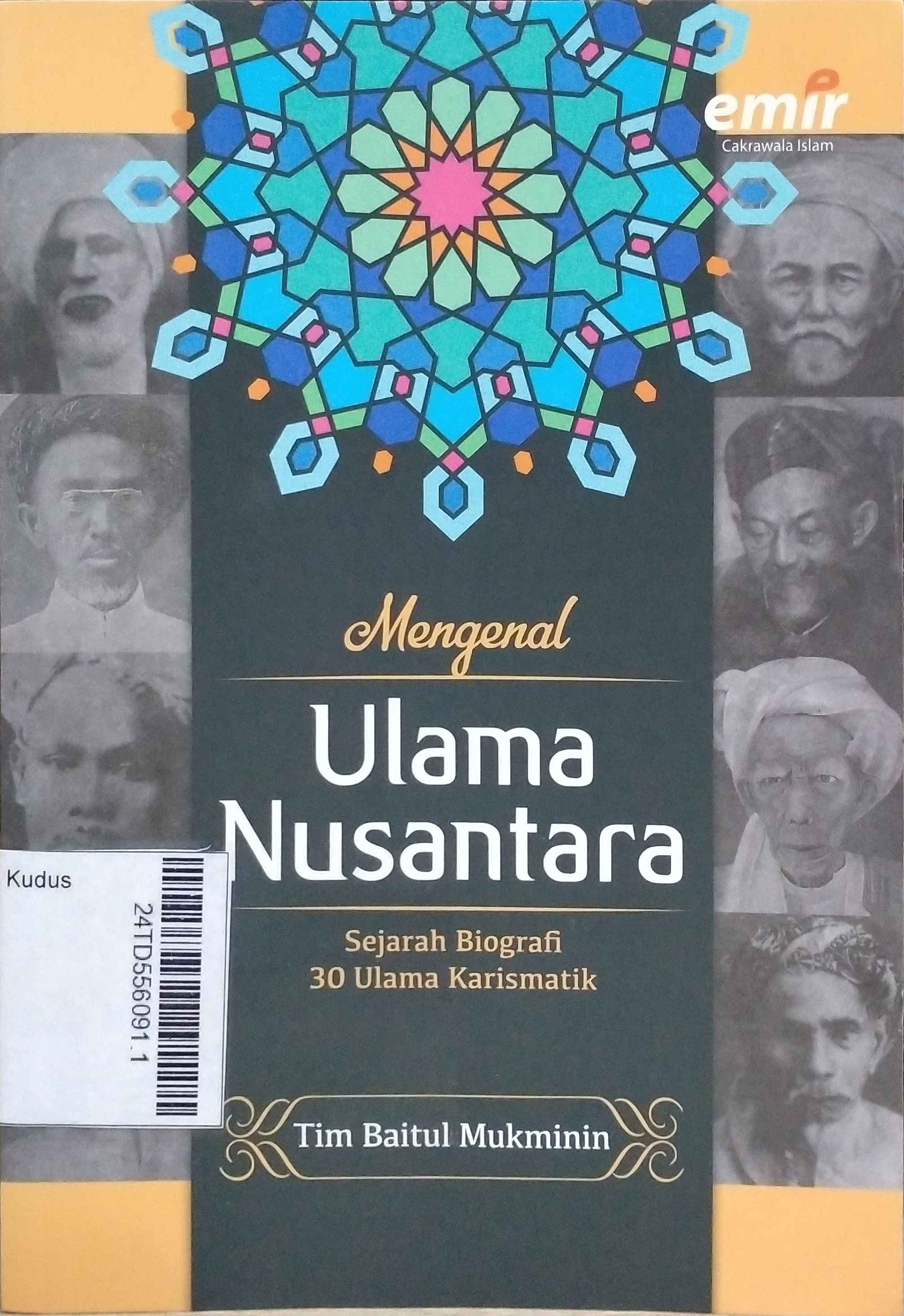 Mengenal Ulama Nusantara : sejarah biografi 30 ulama karismatik