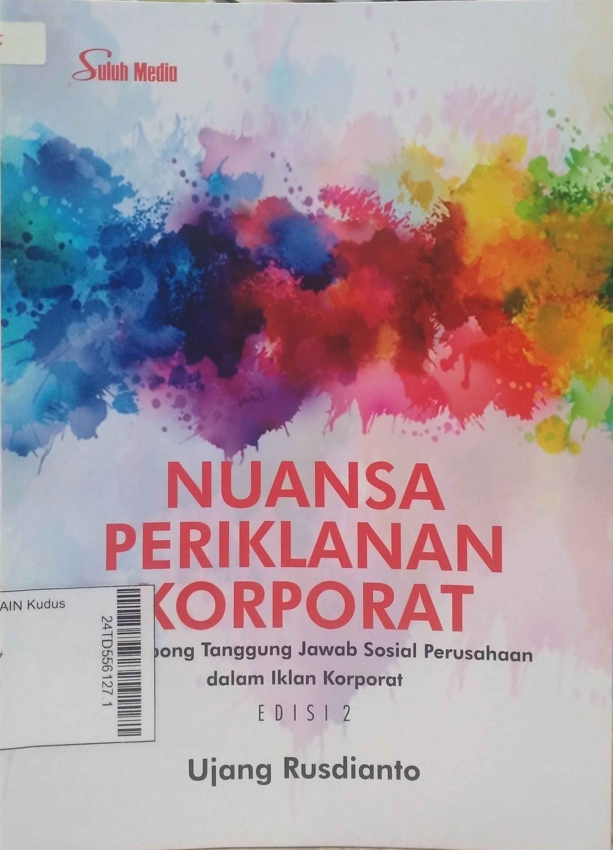 Nuansa Periklanan Korporat : Meneropong tanggung jawab sosial perusahaan dalam iklan korporat