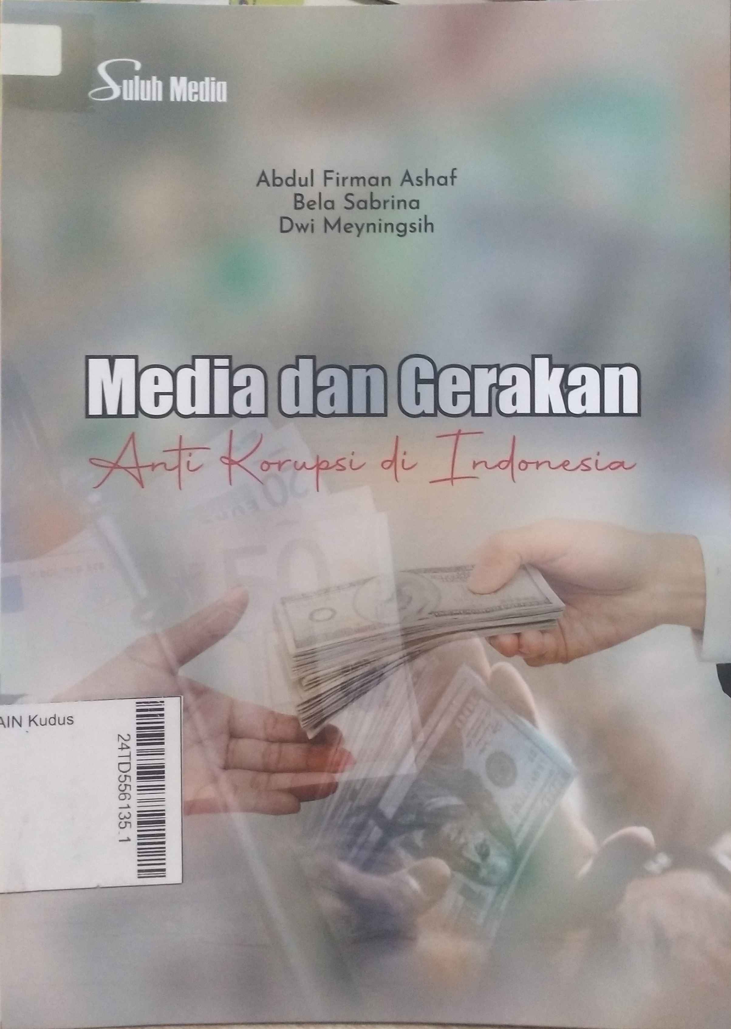 Media dan Gerakan : Anti korupsi di Indonesia