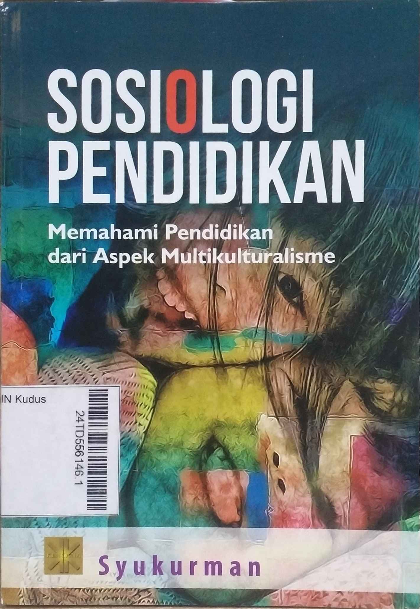 Sosiologi Pendidikan : memahami pendidikan dari aspek multikulturalisme