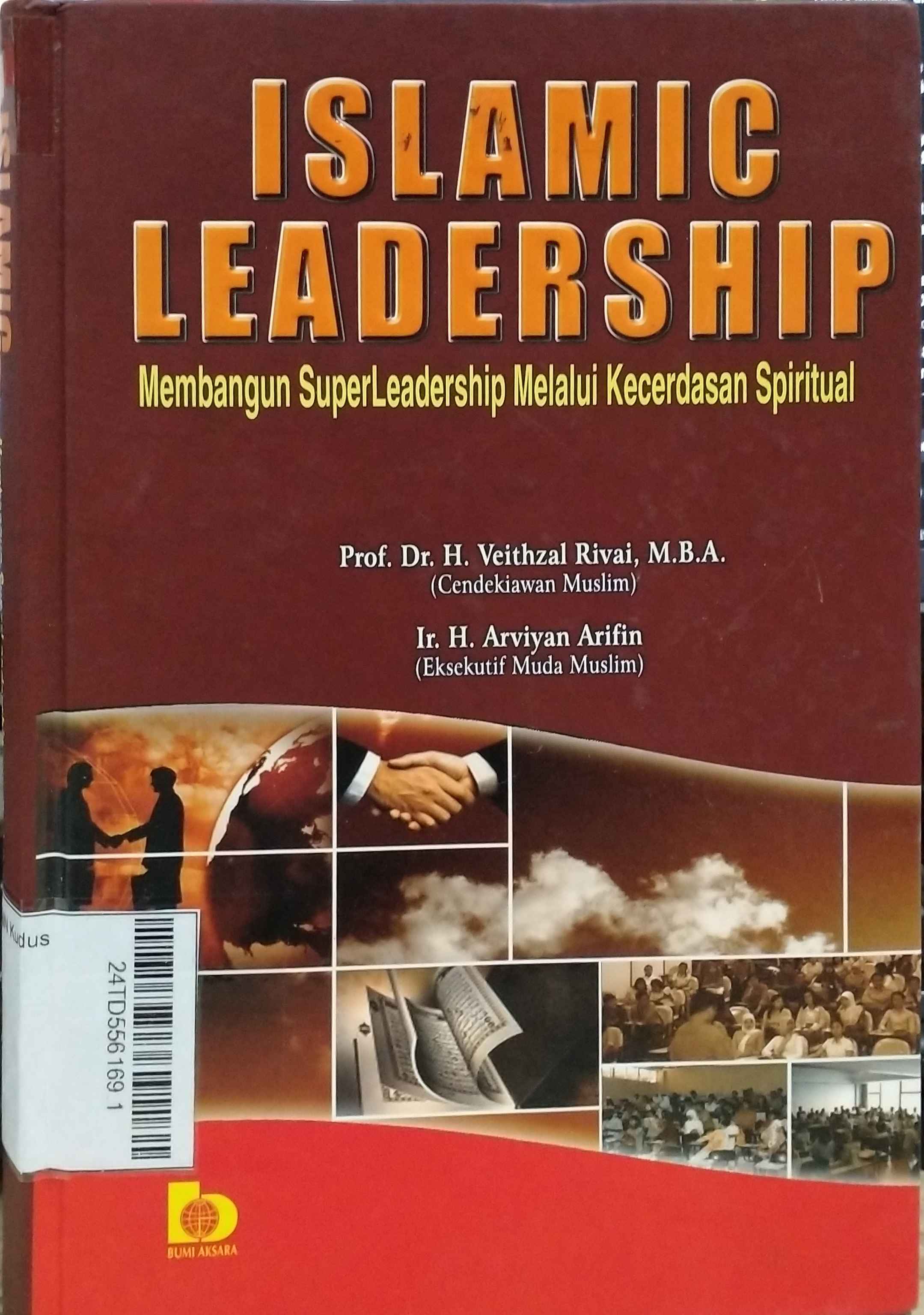 Islamic Leadership : Membangun superleadership melalui kecerdasan spiritual