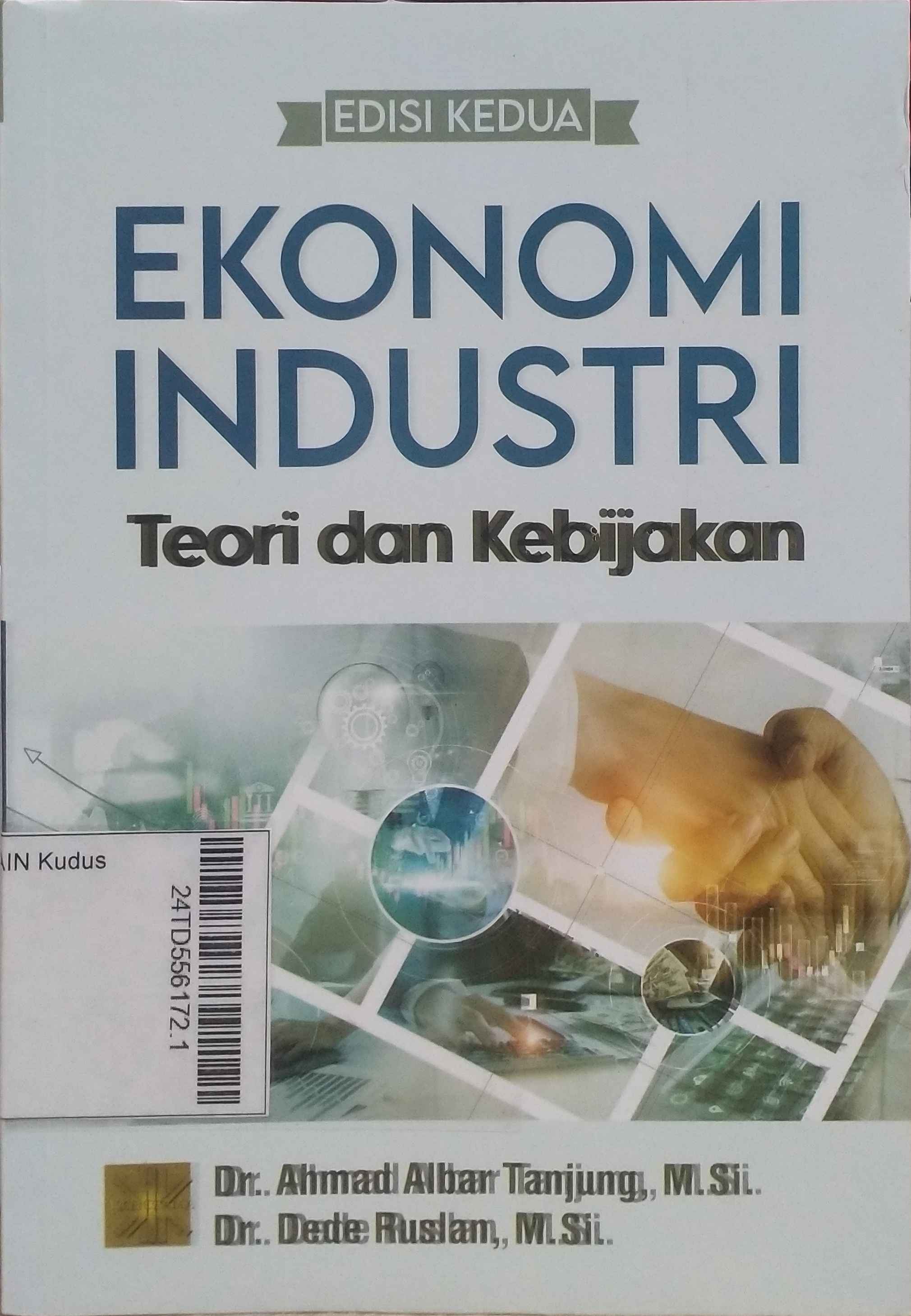 Ekonomi Industri : teori dan kebijakan