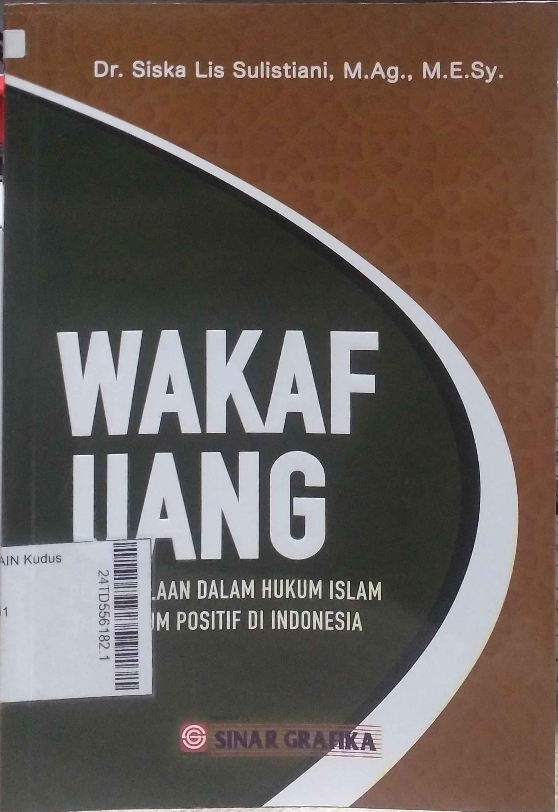 Wakaf Uang : Pengelolaan dalam hukum Islam dan hukum positif di Indonesia