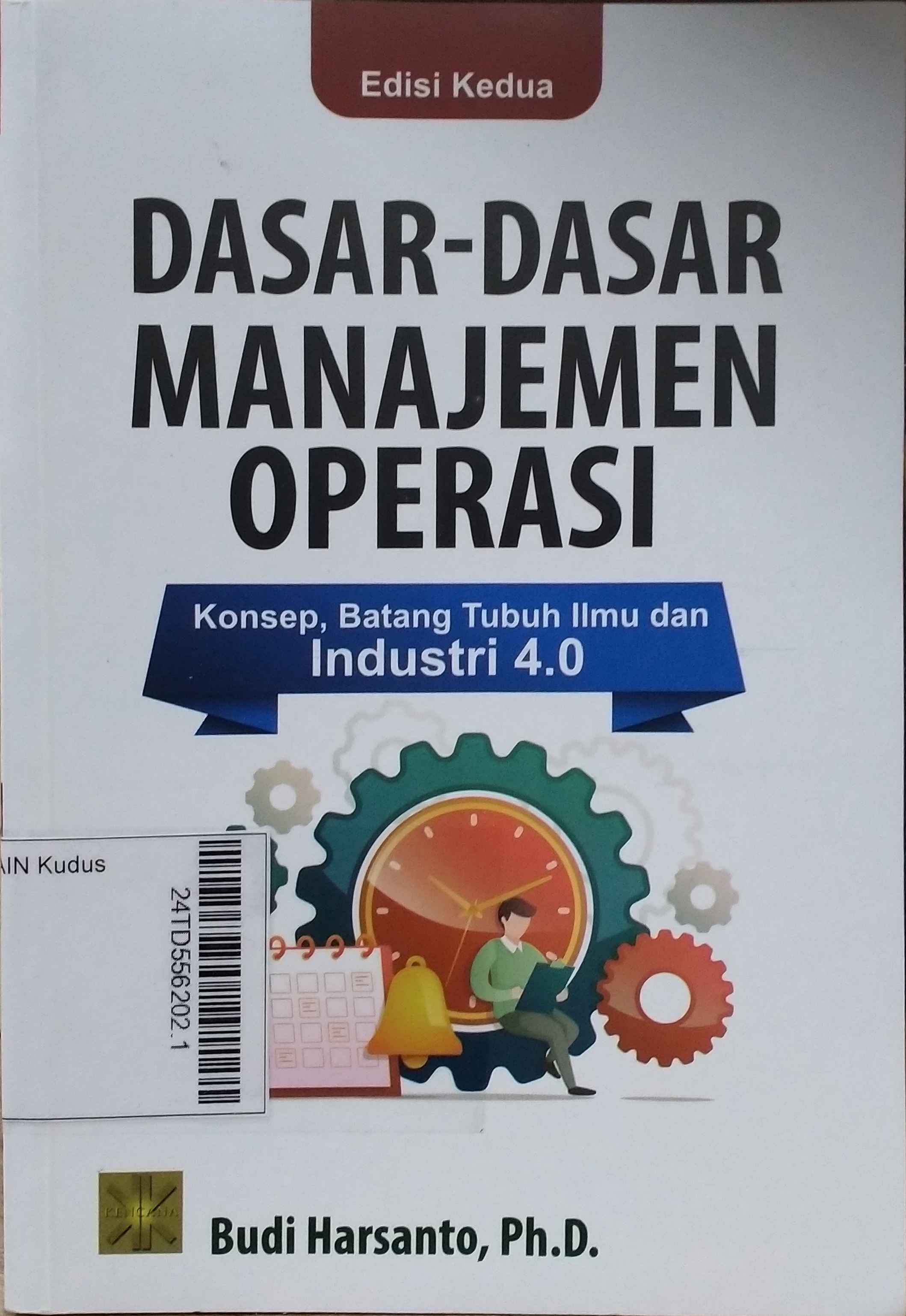 Dasar-Dasar Manajemen Operasi : konsep, batang tubuh ilmu dan industri 4.0