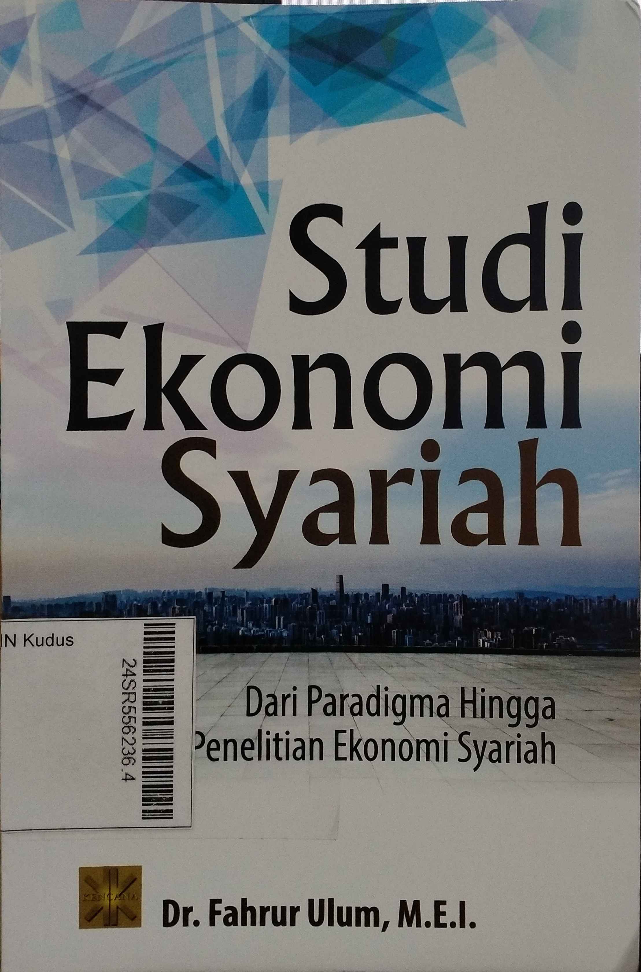 Studi Ekonomi Syariah : dari paradigma hingga penelitian ekonomi syariah