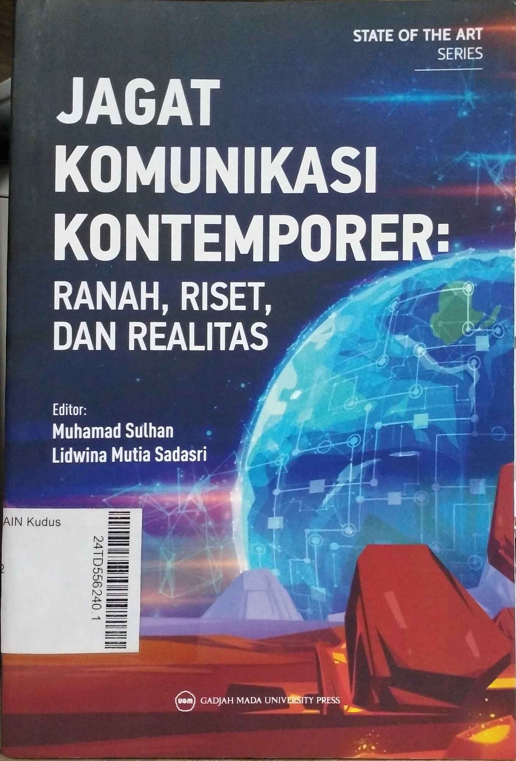 Jagat komunikasi kontemporer : ranah, riset, dan realitas