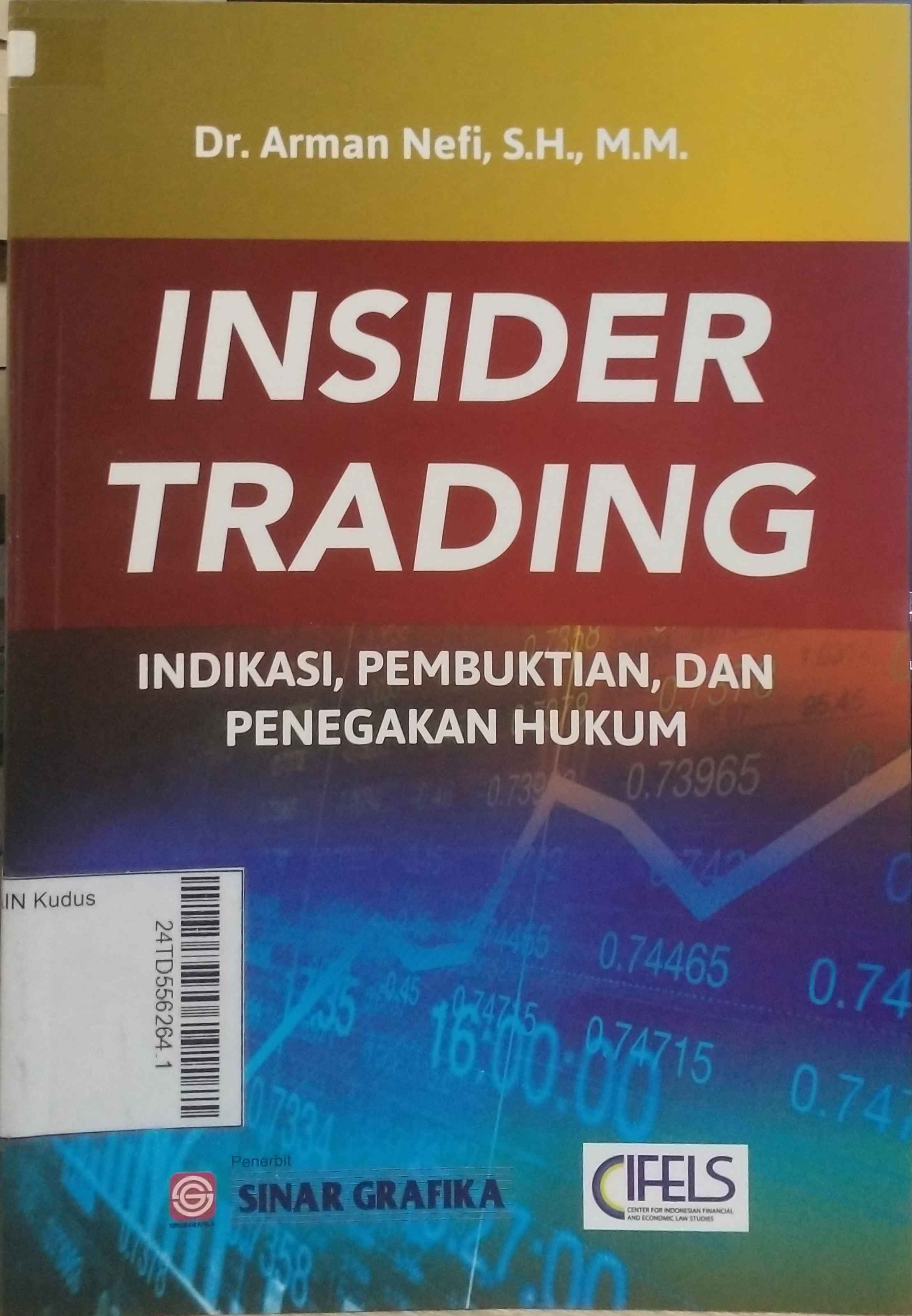 Insider Trading : Indikasi, pe,buktian, dan penegakan hukum