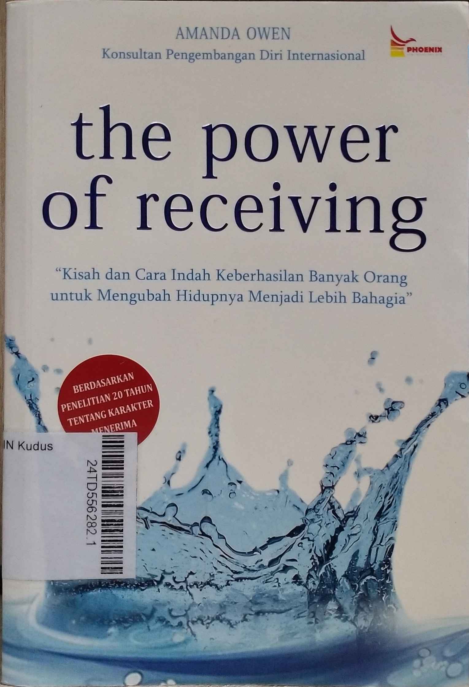 The Power Of Receiving : kisah dan cara indah keberhasilan banyak orang untuk mneguah hidupnya menjadi lebih bahagia