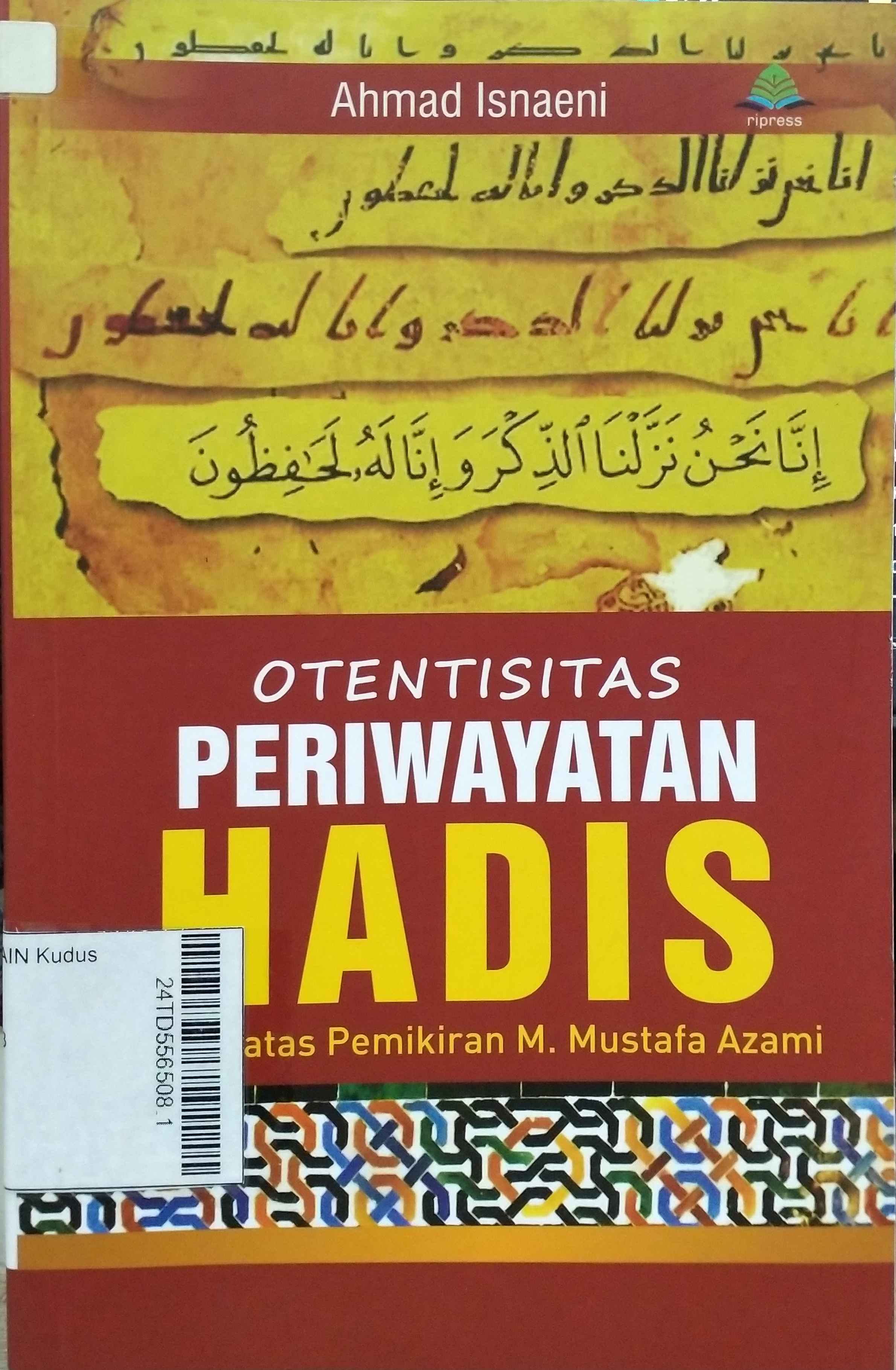 Otentitas Periwayatan Hadis : Telaah atas pemikiran M. Mustafa Azami