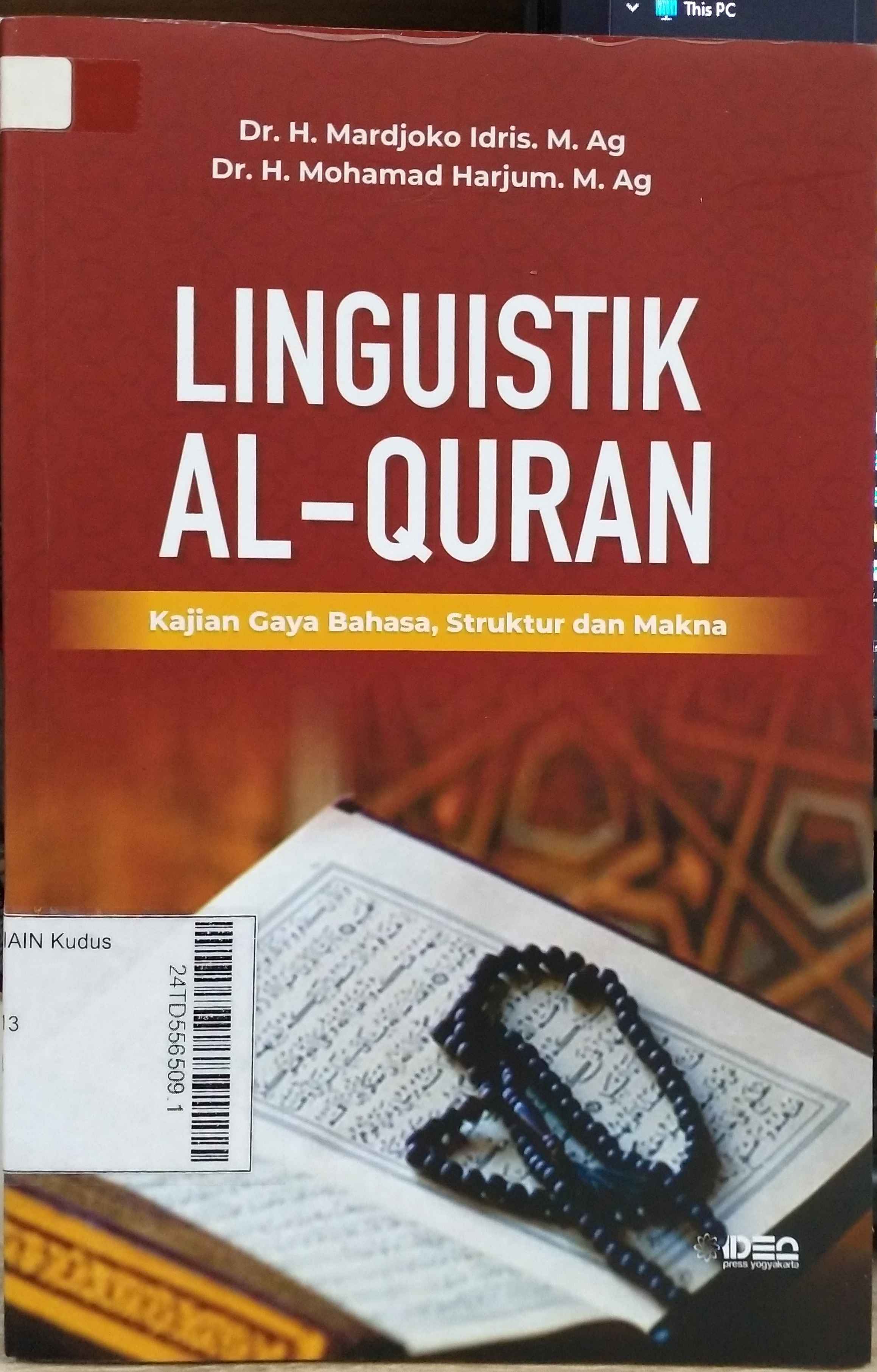 Linguistik Al-Qur'an : Kajian Gaya Bahasa, Struktur dan Makna