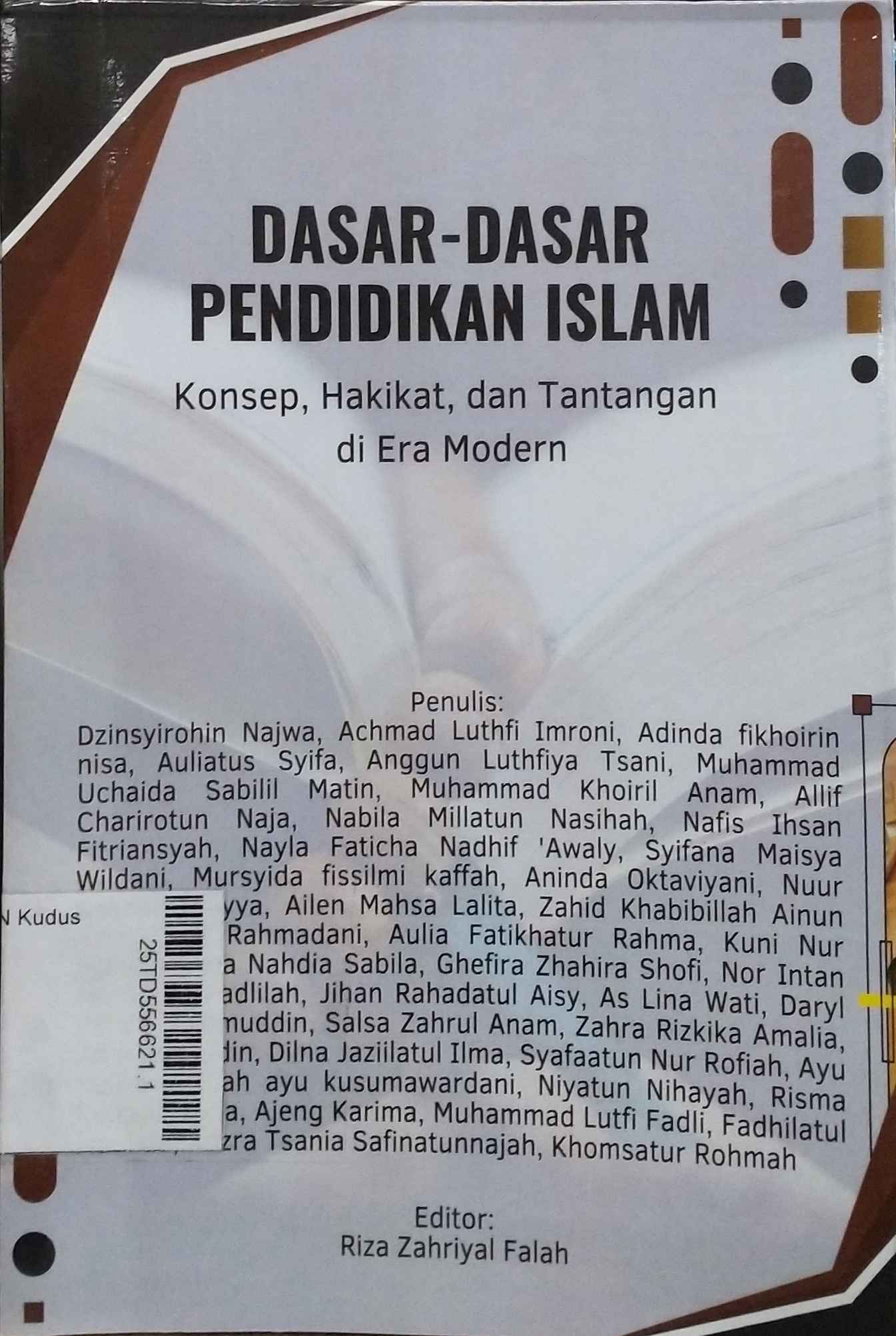 Dasar-dasar Pendidikan Islam : konsep, hakikat, dan tantangan di era modern