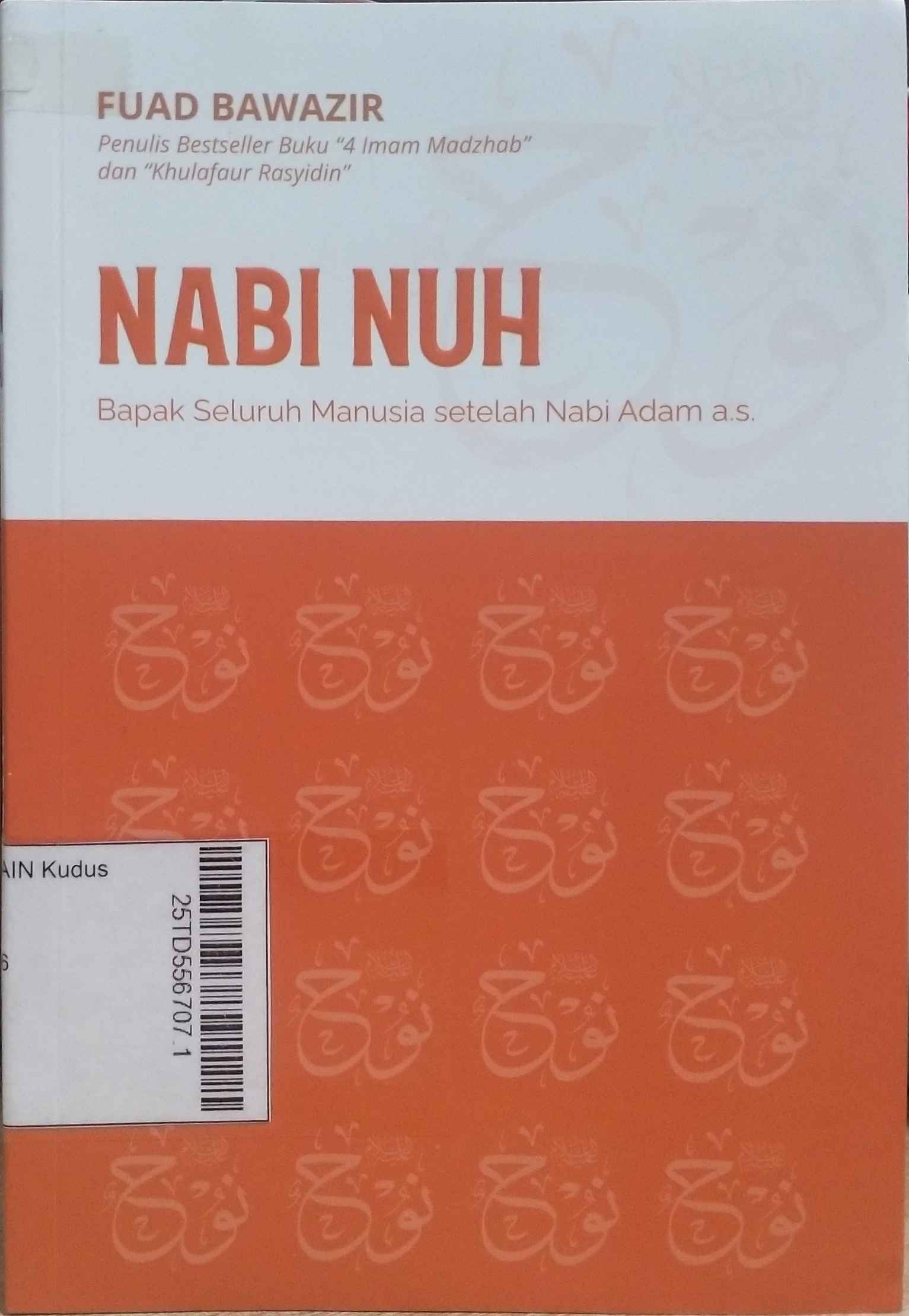 Nabi Nuh : Bapak seluruh manusia setelah Nabi Adam a.s.