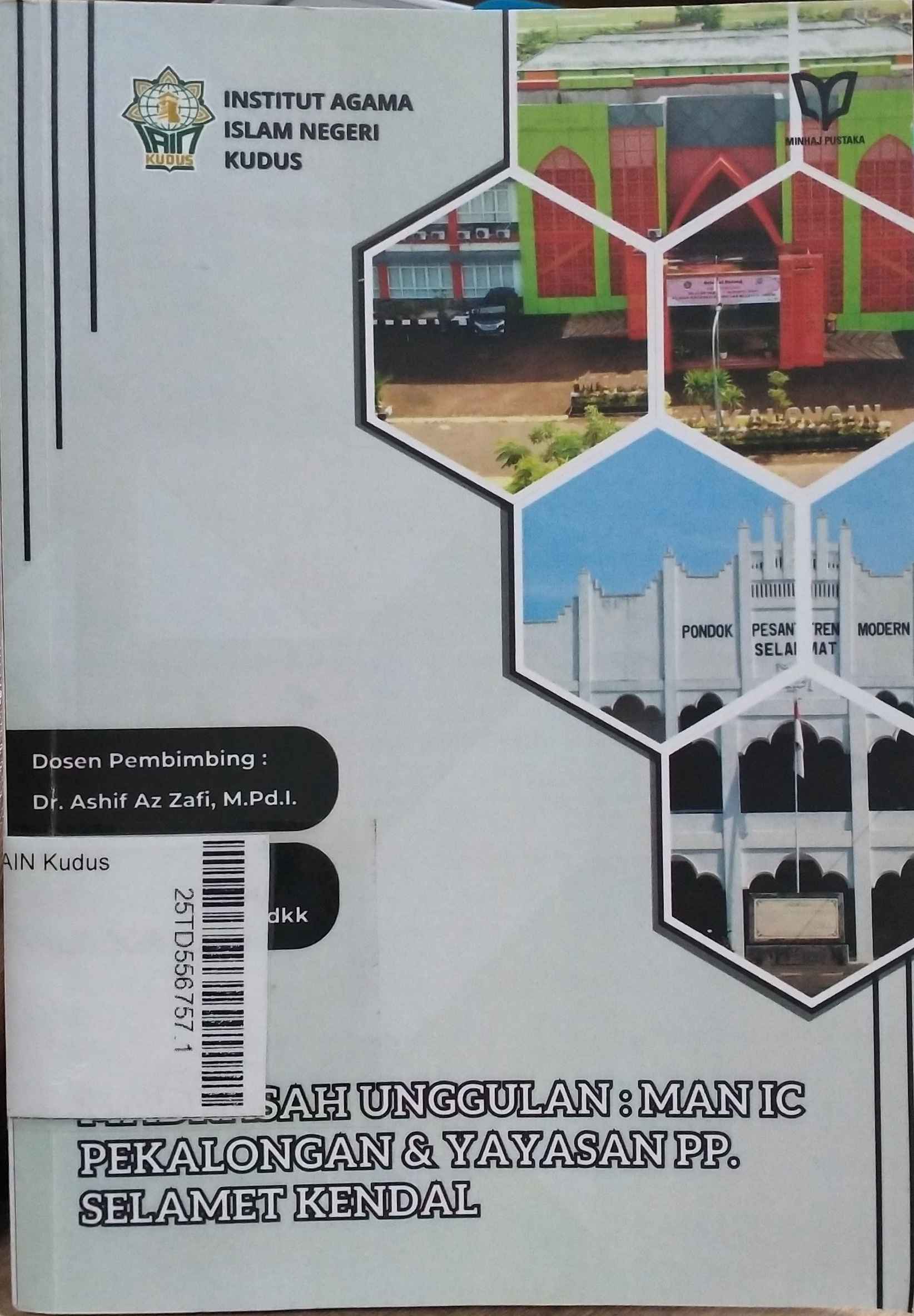 Madrasah Unggulan : MAN IC Pekalongan & Yayasan PP Selamet Kendal